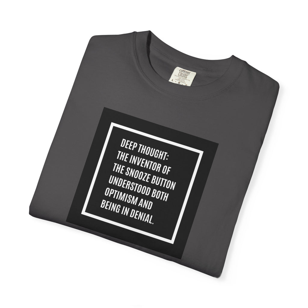 'Deep Thought' Snooze Button Quote Graphic Tee
