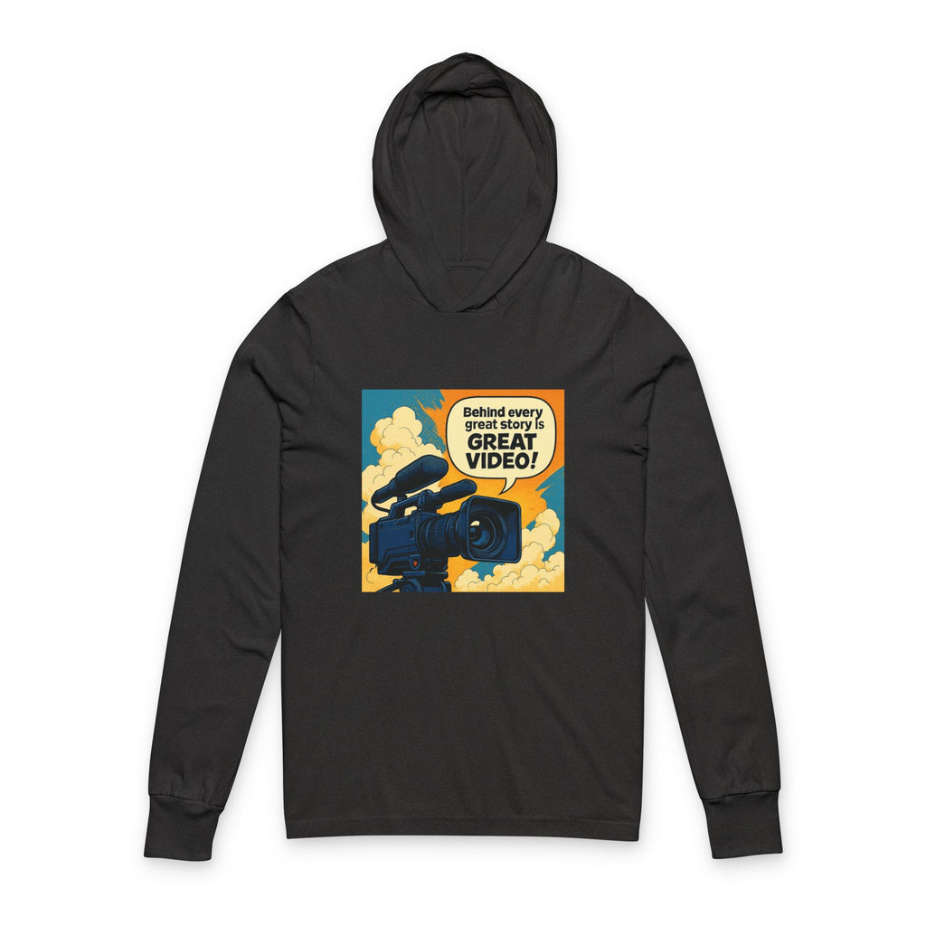 "Behind Every Great Story is Great Vidoe"Graphic Hooded Long Sleeve Tee