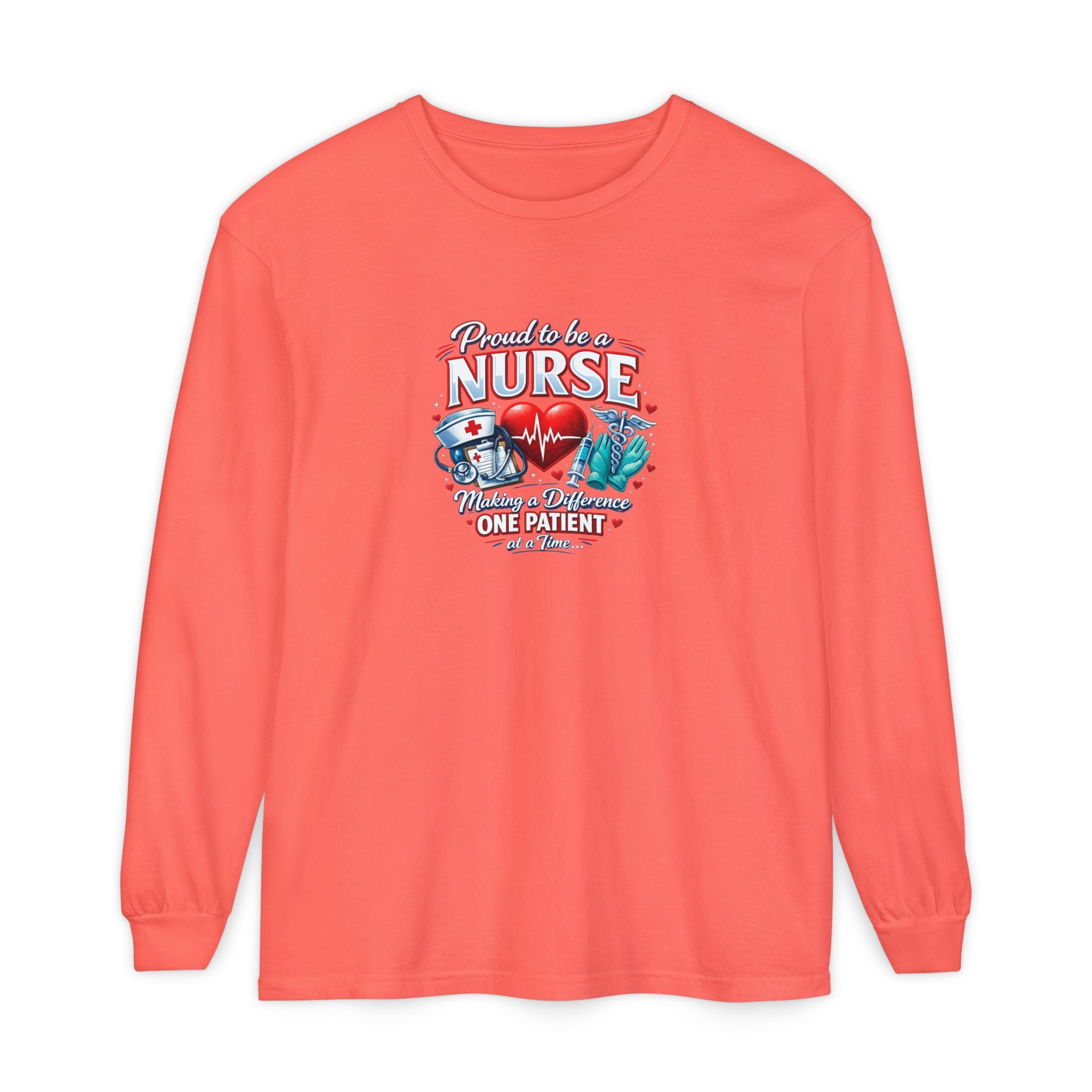 "Proud to Be a Nurse" Long Sleeve Tee — "One Patient at a Time" Design