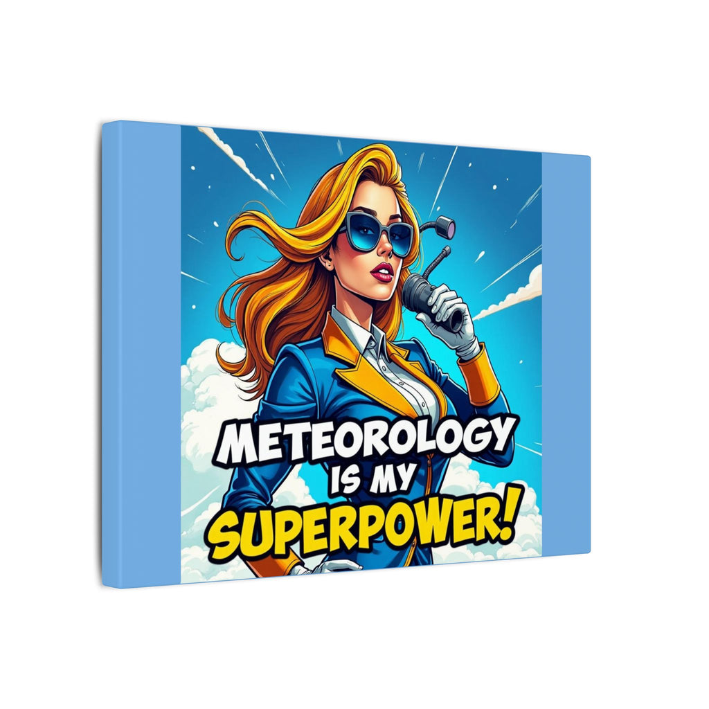 "Meteorology Is My Superpower" Canvas Wall Art -