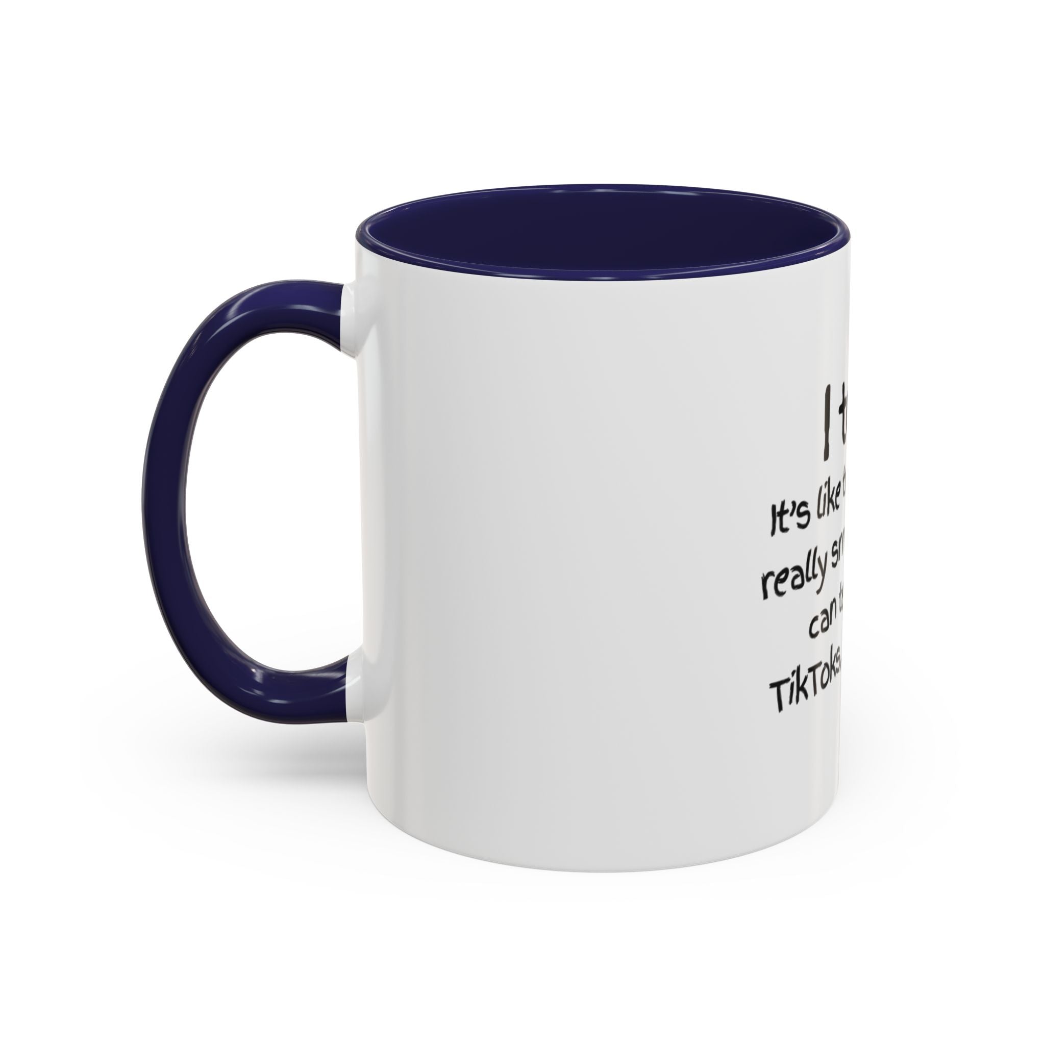 Teacher Coffee Mug — "I Teach. It's like trying to herd really smart cats who can text, make TikToks, and use A.I."