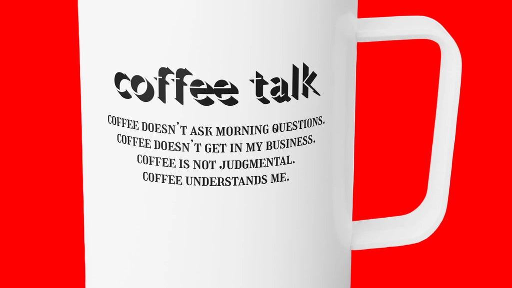 Coffee Talk Funny Saying 10oz Insulated Coffee Mug