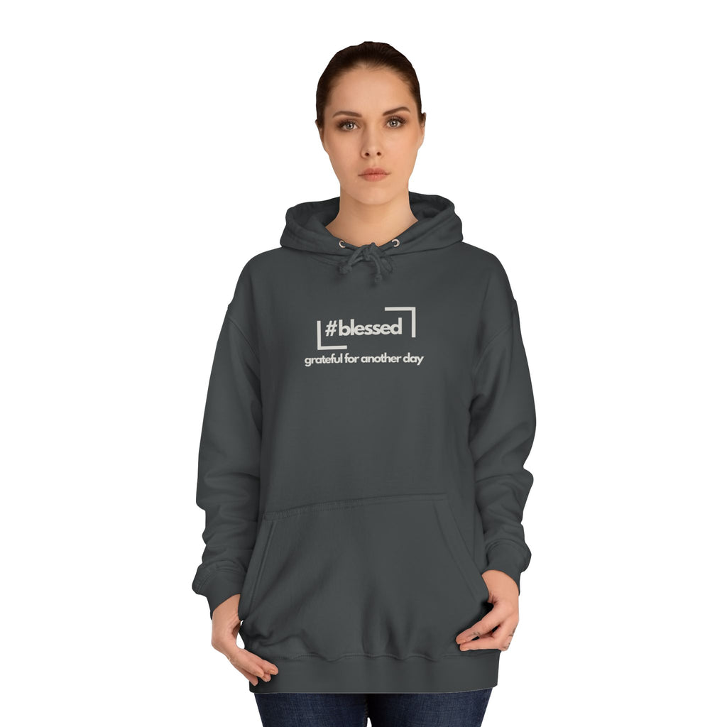 Hoodie - #blessed Grateful for Another Day Graphic Pullover