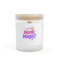 Mom Magic! Frosted Glass Candle — 11oz Mother's Day Scented Candle