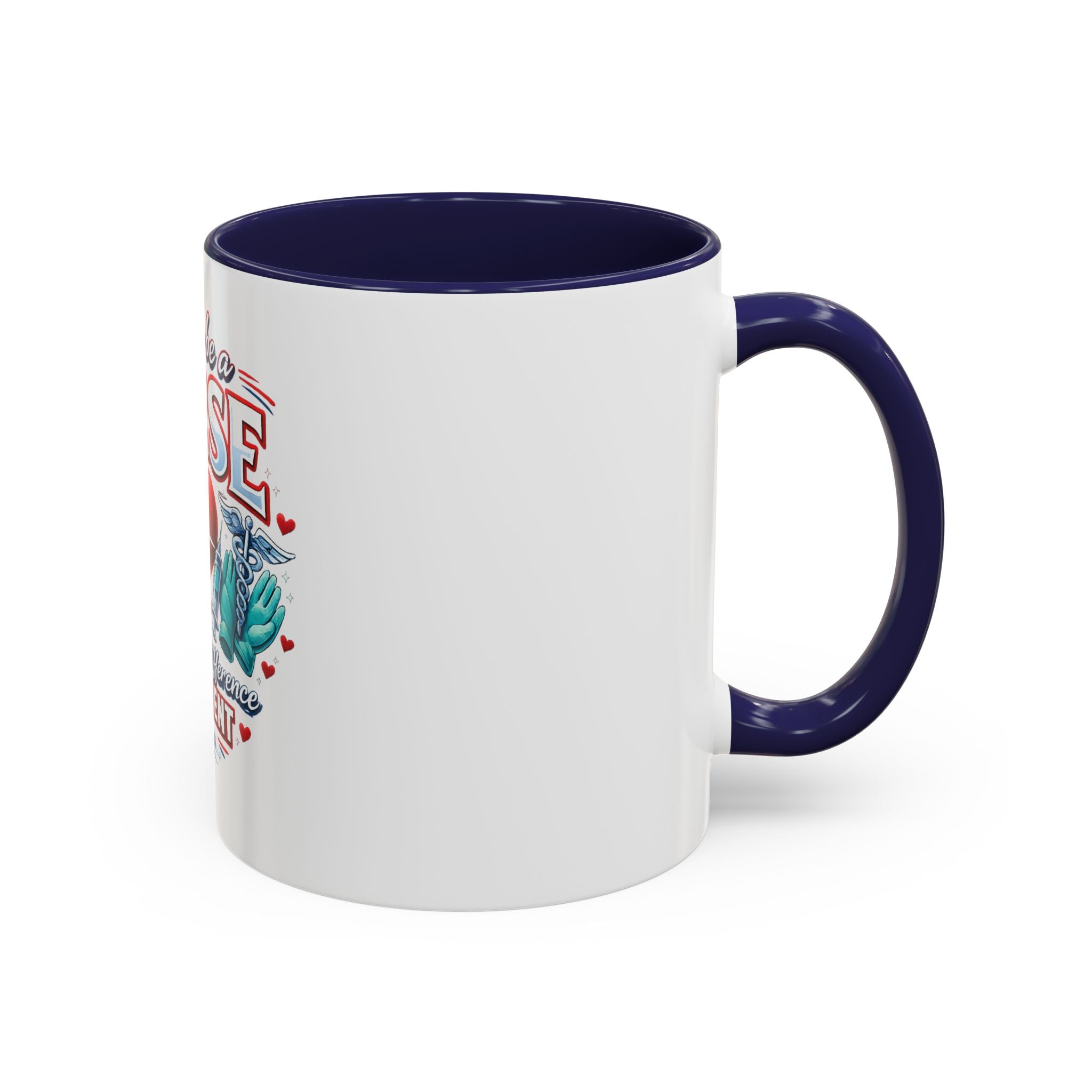 Proud to Be a Nurse Accent Coffee Mug — "Making a Difference One Patient at a Time" (11/15oz)