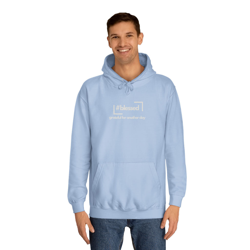 Hoodie - #blessed Grateful for Another Day Graphic Pullover