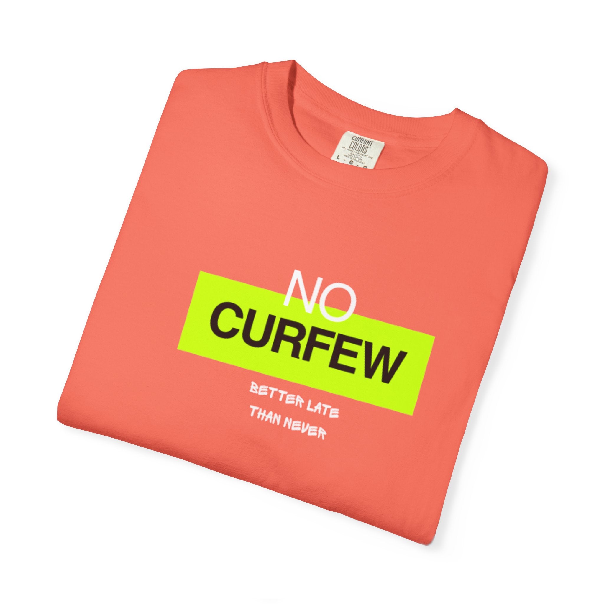 No Curfew Unisex Garment-Dyed T-Shirt | Casual Statement Tee | Gift for Night Owls, Festival Wear, Summer Essential
