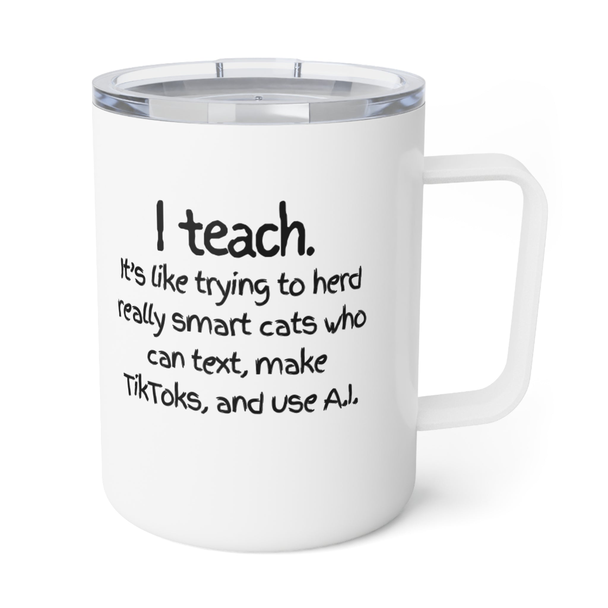 Insulated 10oz Coffee Mug – Funny Text Travel Tumbler