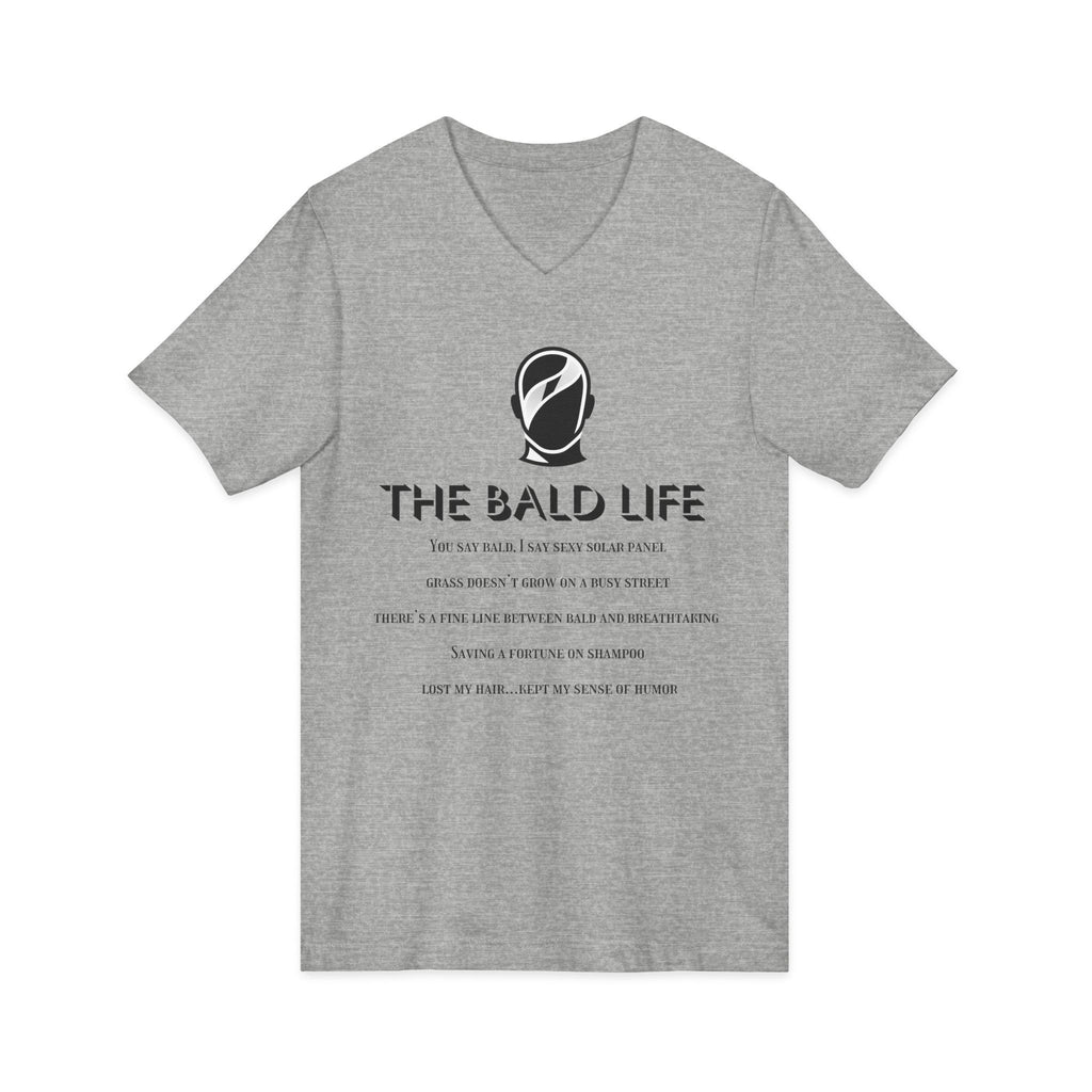 The Bald Life V-Neck Tee — Funny Bald Pride Shirt