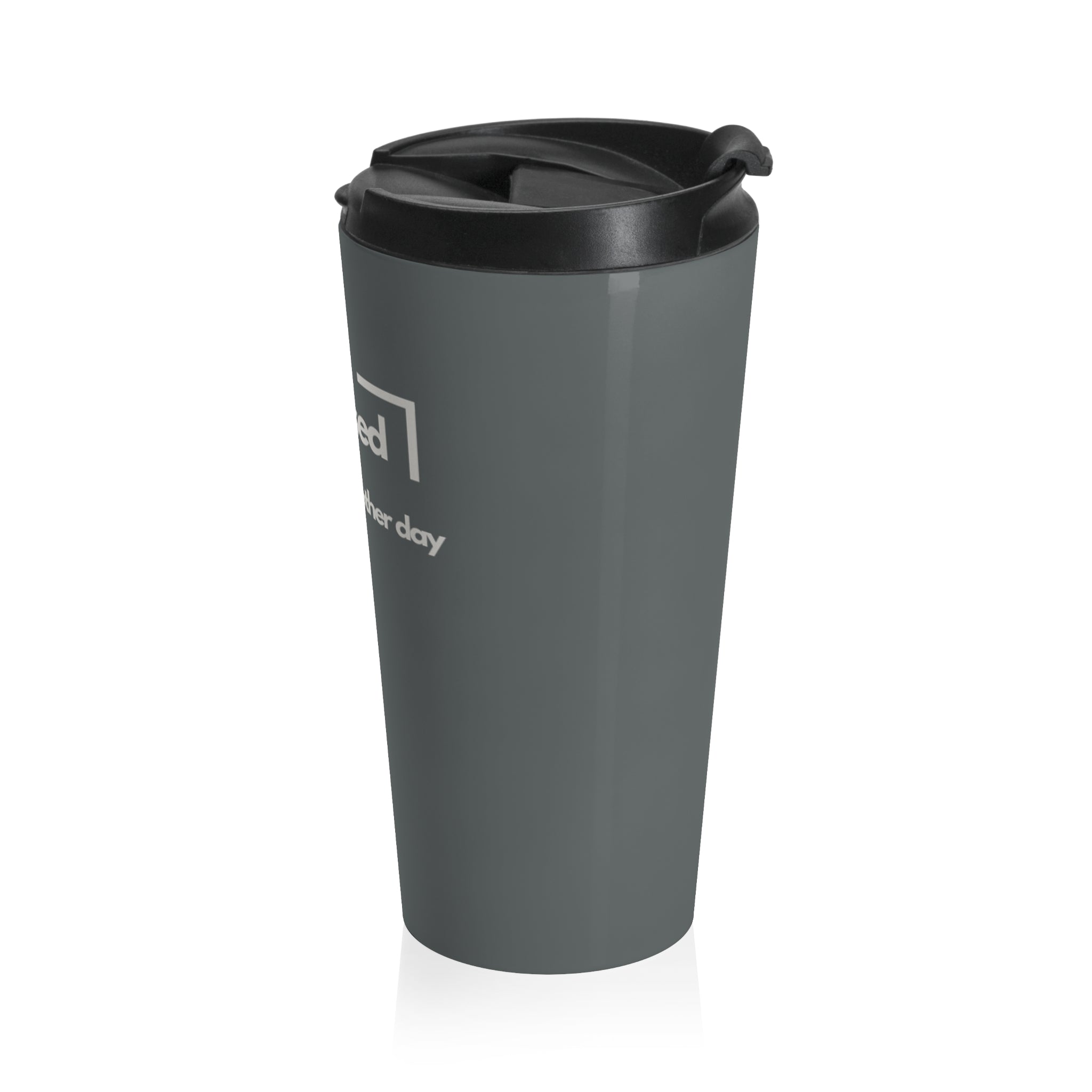 #blessed Stainless Steel Travel Mug — "grateful for another day" Insulated Tumbler