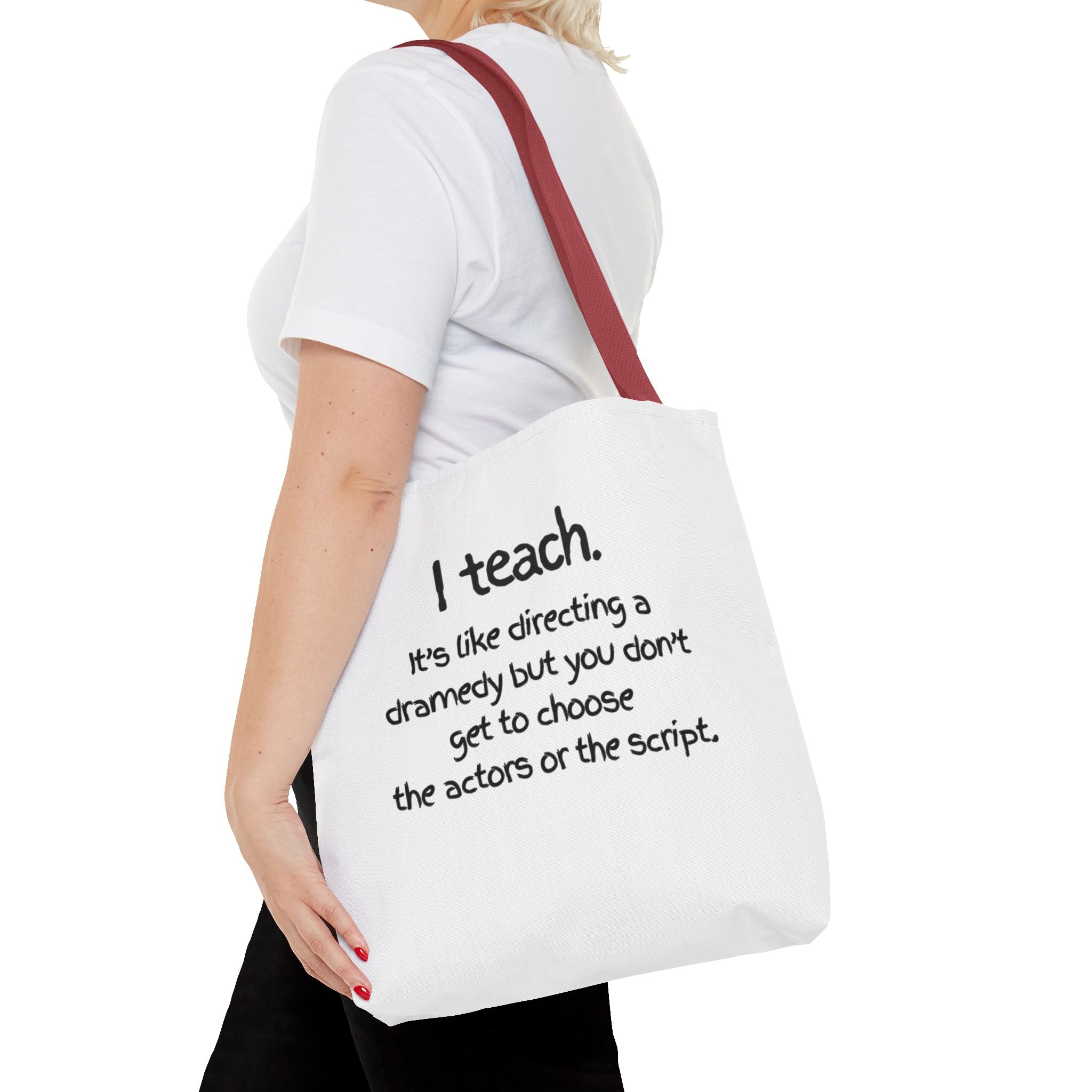 Teacher Tote Bag - "I Teach. It's like directing a dramedy..." Canvas Book & Classroom Tote