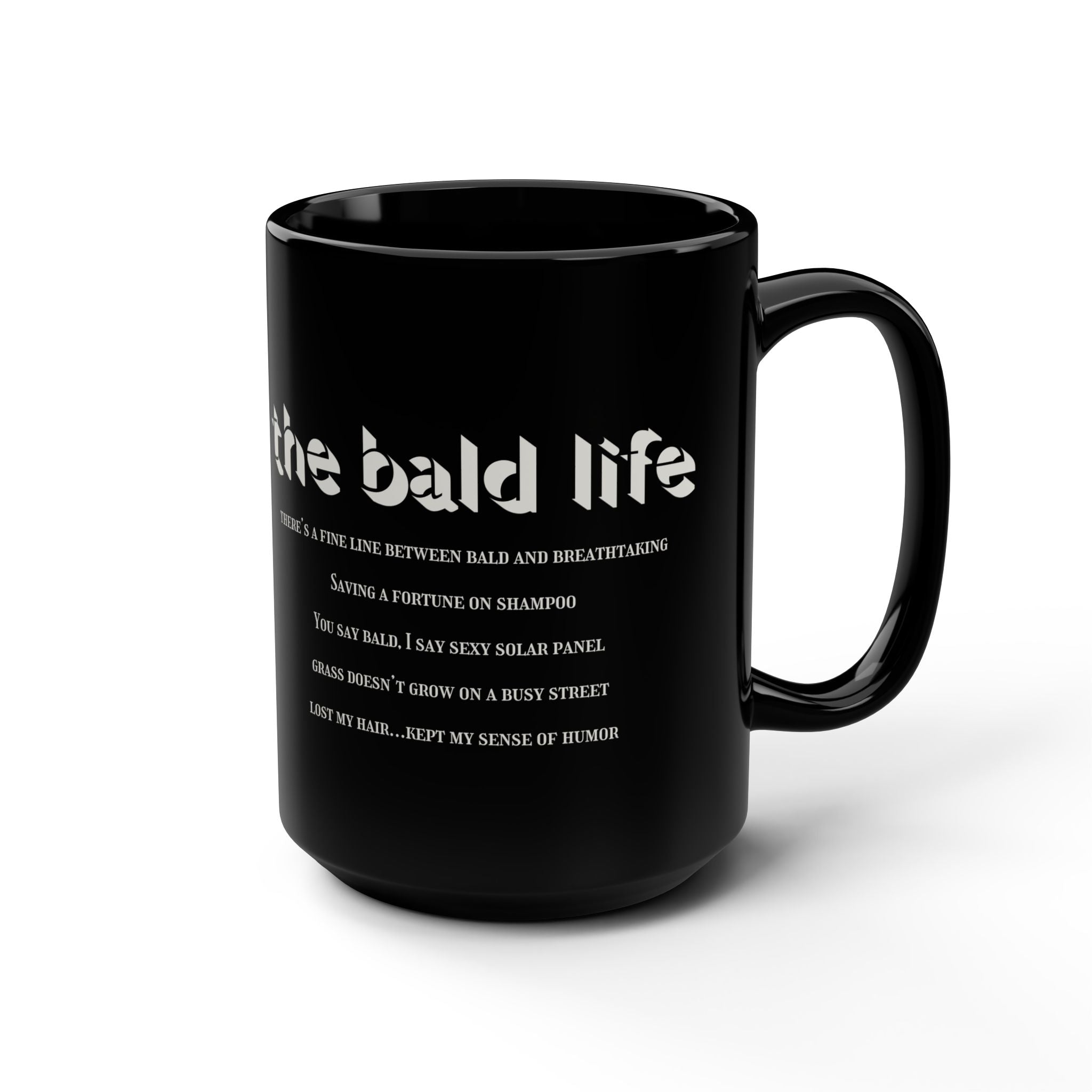 The Bald Life 15oz Black Coffee Mug — Funny Baldness Gift