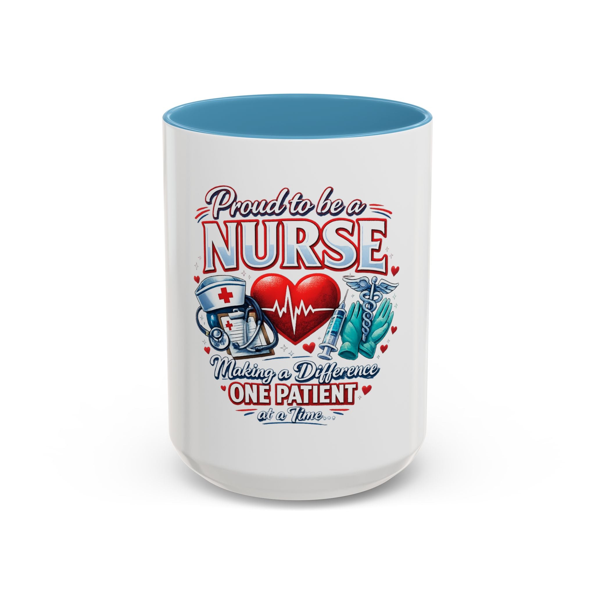 Proud to Be a Nurse Accent Coffee Mug — "Making a Difference One Patient at a Time" (11/15oz)