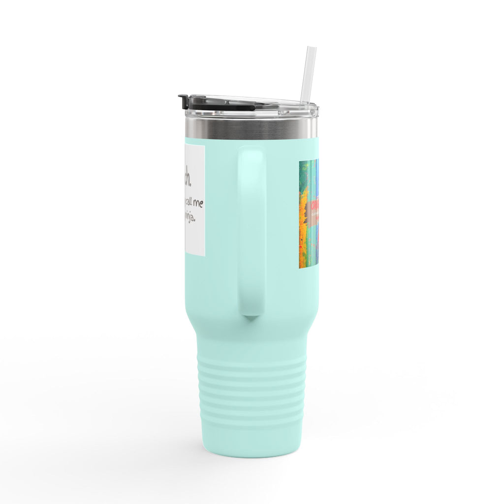 Travel Mug — "I teach. But you may call me a learning ninja." 40oz Insulated Teacher Tumbler