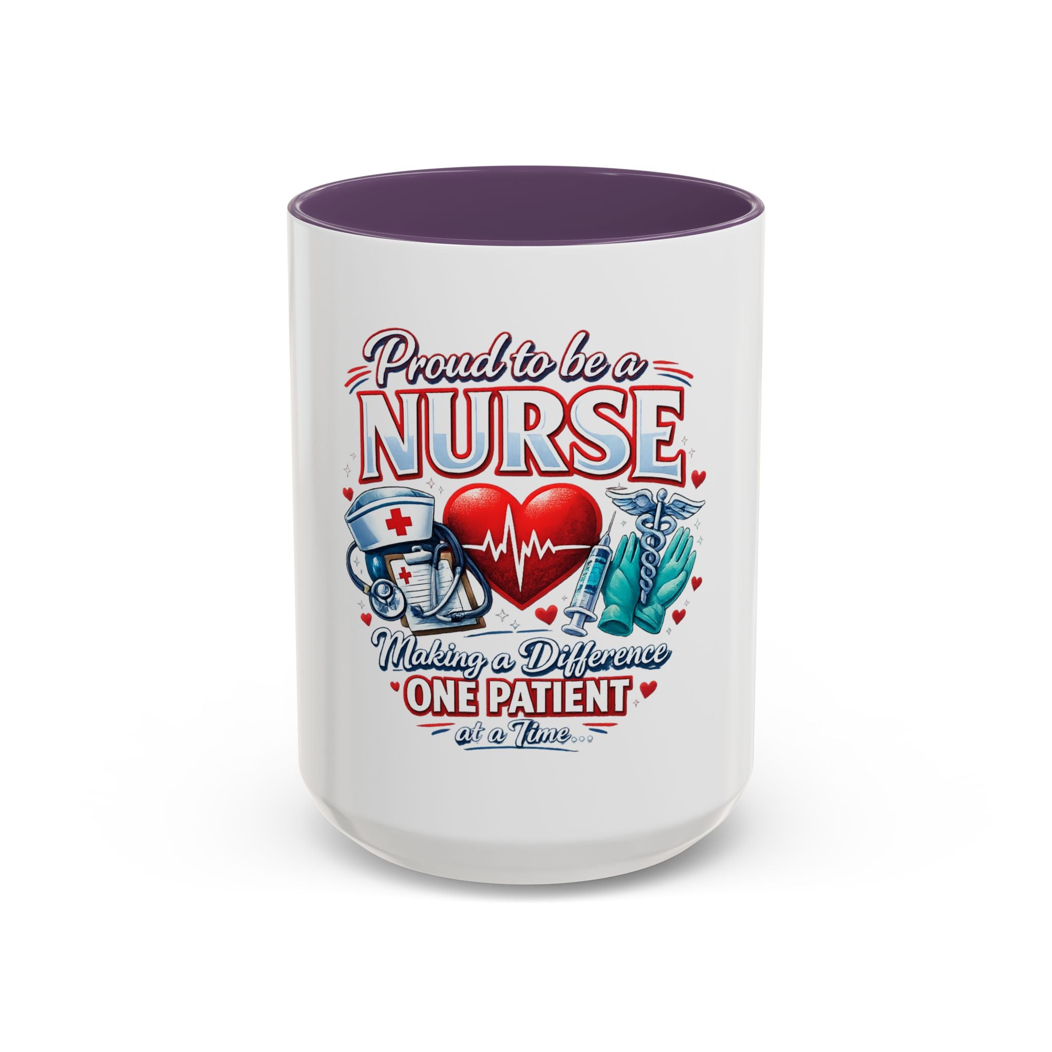 Proud to Be a Nurse Accent Coffee Mug — "Making a Difference One Patient at a Time" (11/15oz)