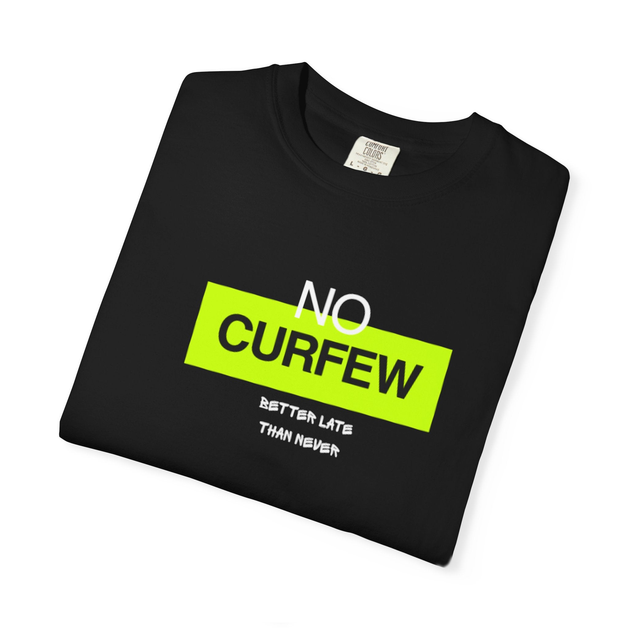 No Curfew Unisex Garment-Dyed T-Shirt | Casual Statement Tee | Gift for Night Owls, Festival Wear, Summer Essential