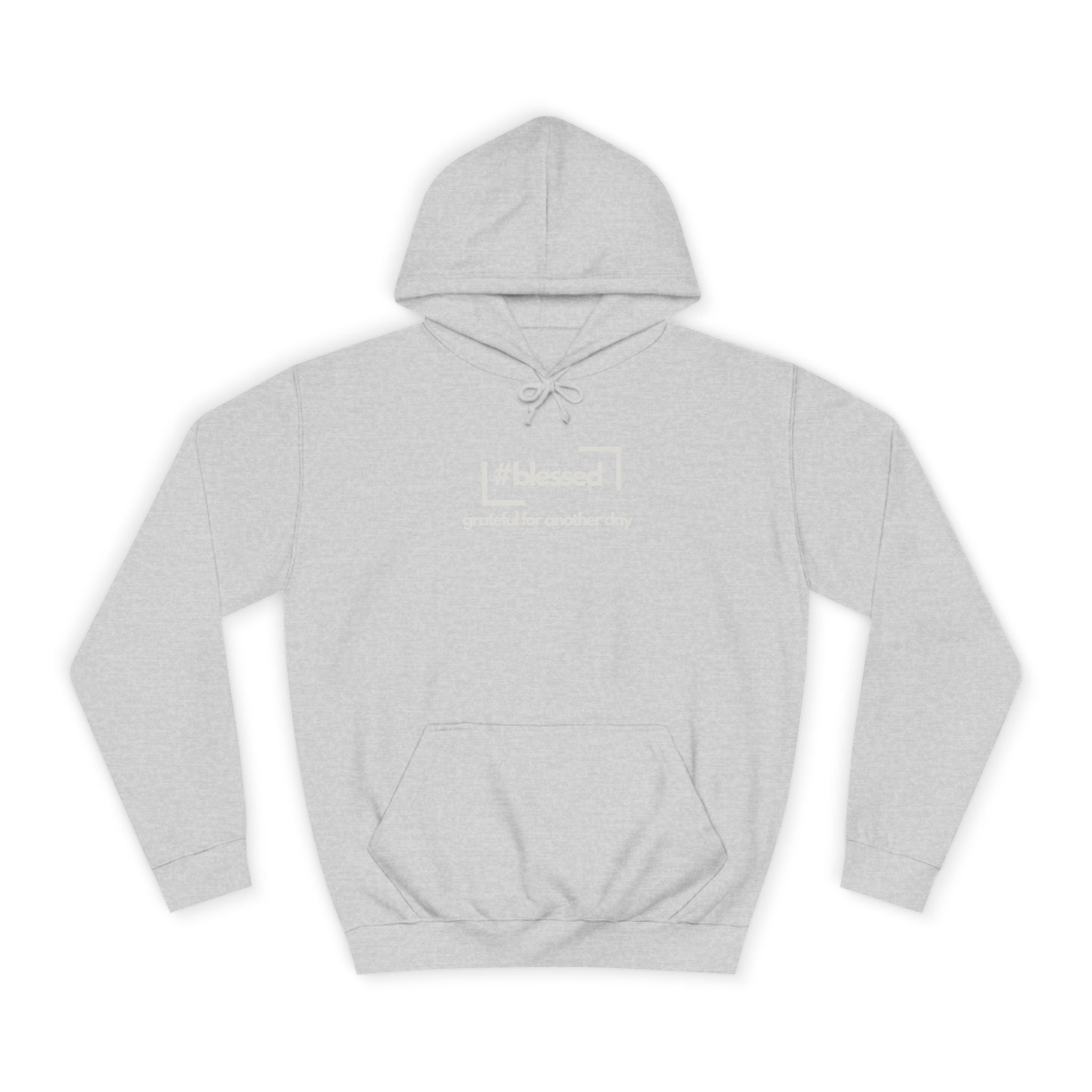 Hoodie - #blessed Grateful for Another Day Graphic Pullover
