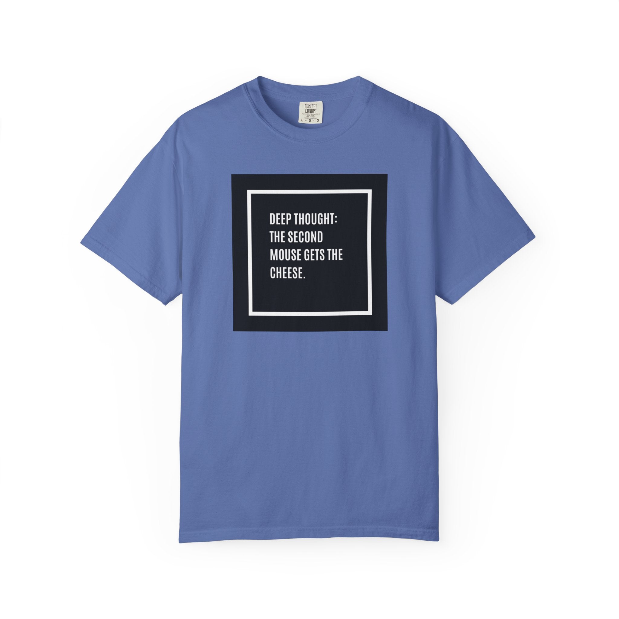 “Deep Thought: The Second Mouse Gets the Cheese.” Minimalist Square Quote Tee