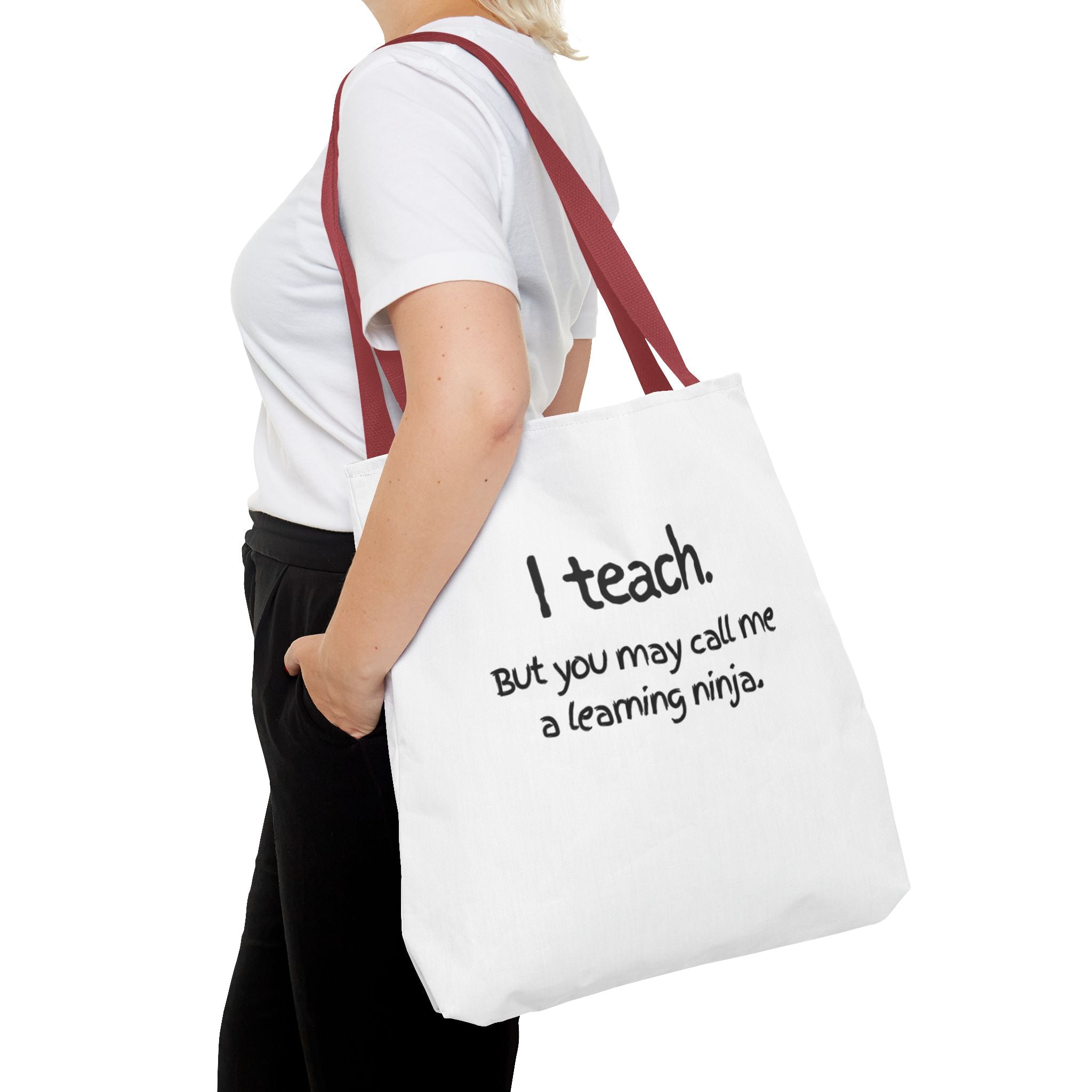 Teacher Tote Bag - "I teach. But you may call me a learning ninja."