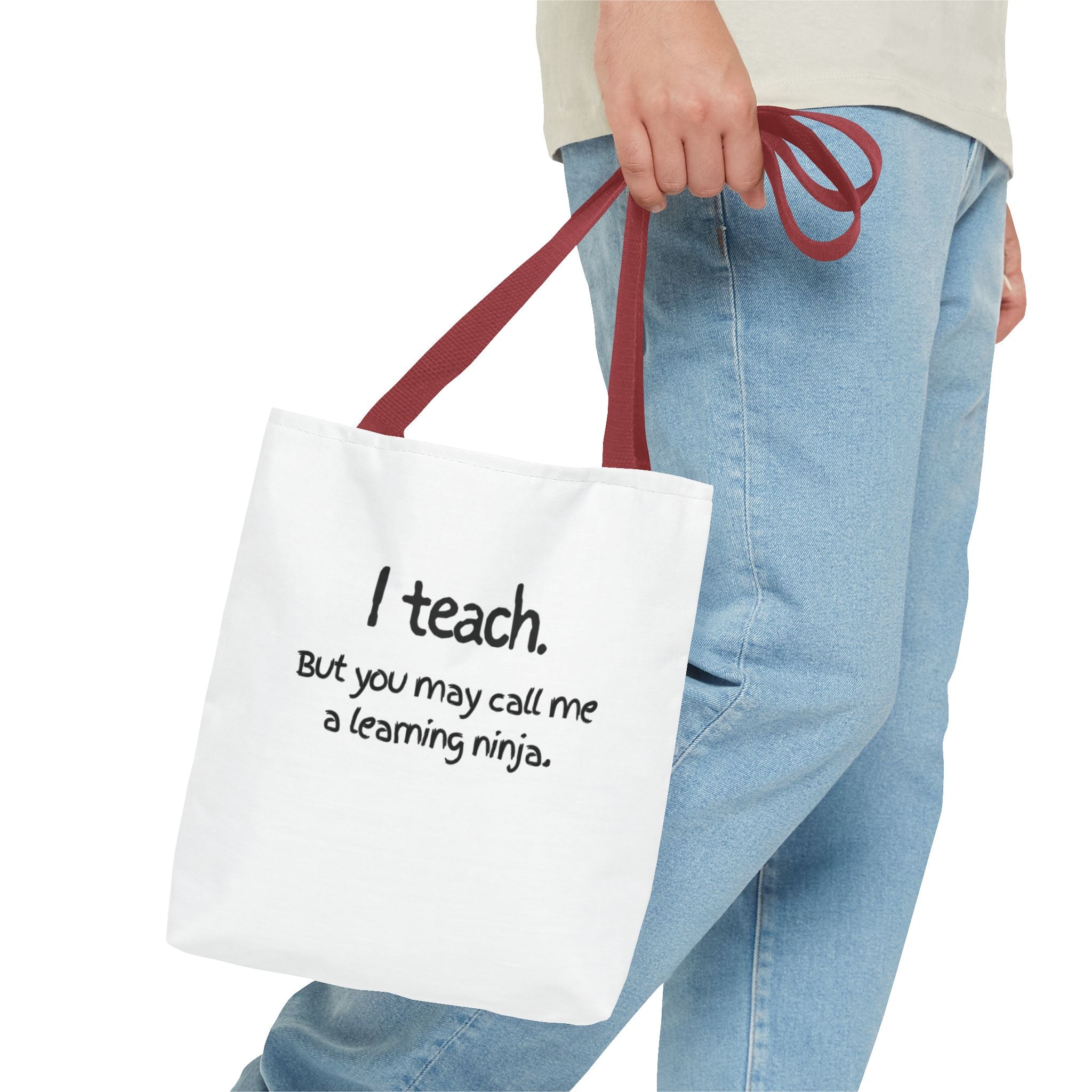 Teacher Tote Bag - "I teach. But you may call me a learning ninja."