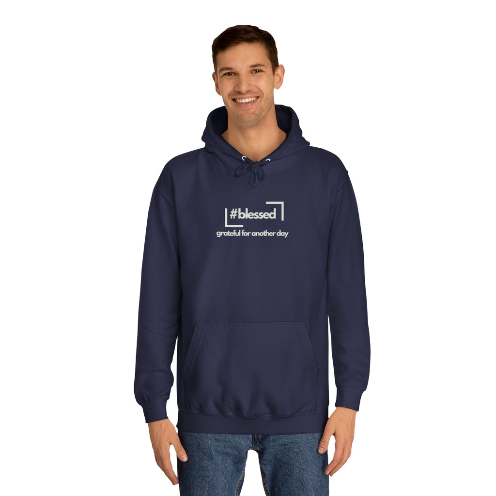 Hoodie - #blessed Grateful for Another Day Graphic Pullover