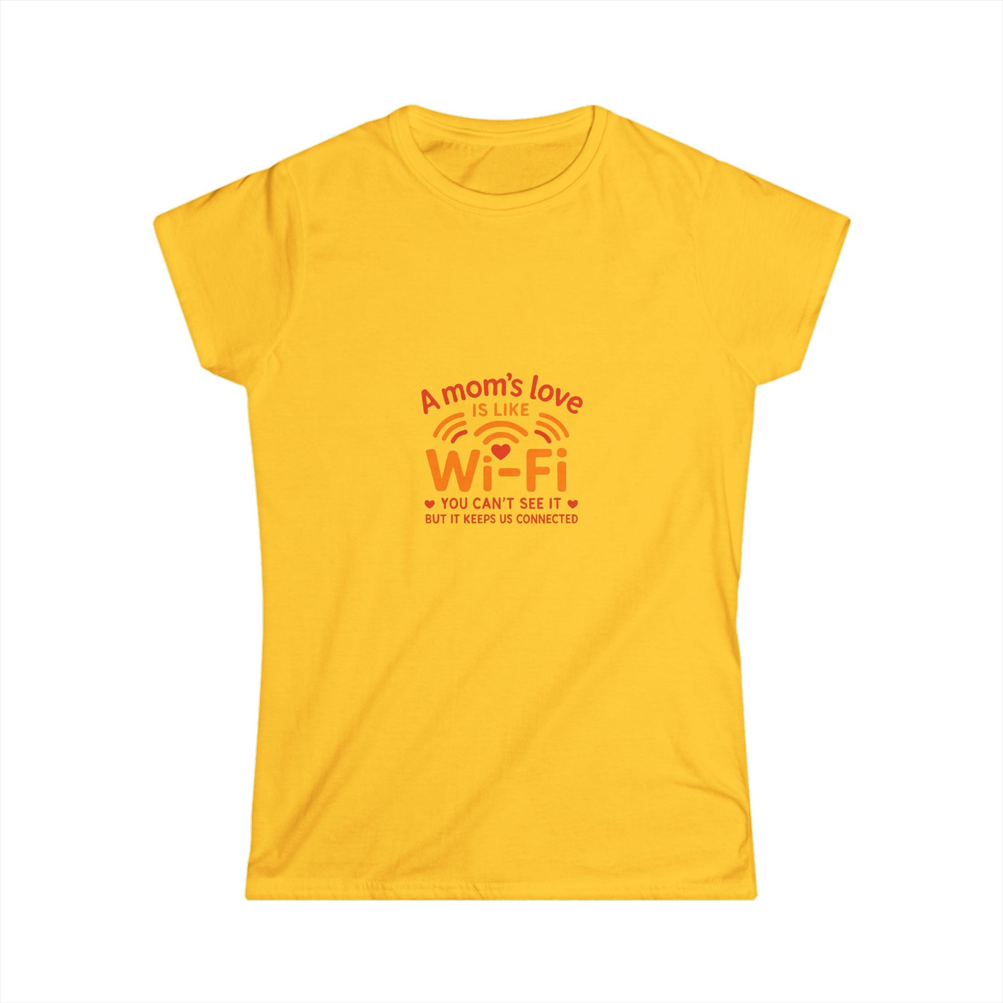 Women's Tee — "A Mom's Love Is Like Wi-Fi" Funny Mother's Day Shirt