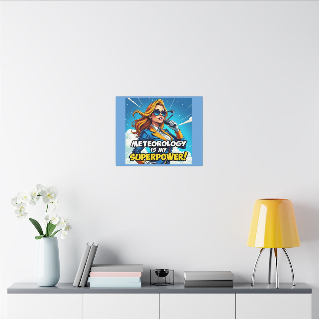 "Meteorology Is My Superpower" Canvas Wall Art -