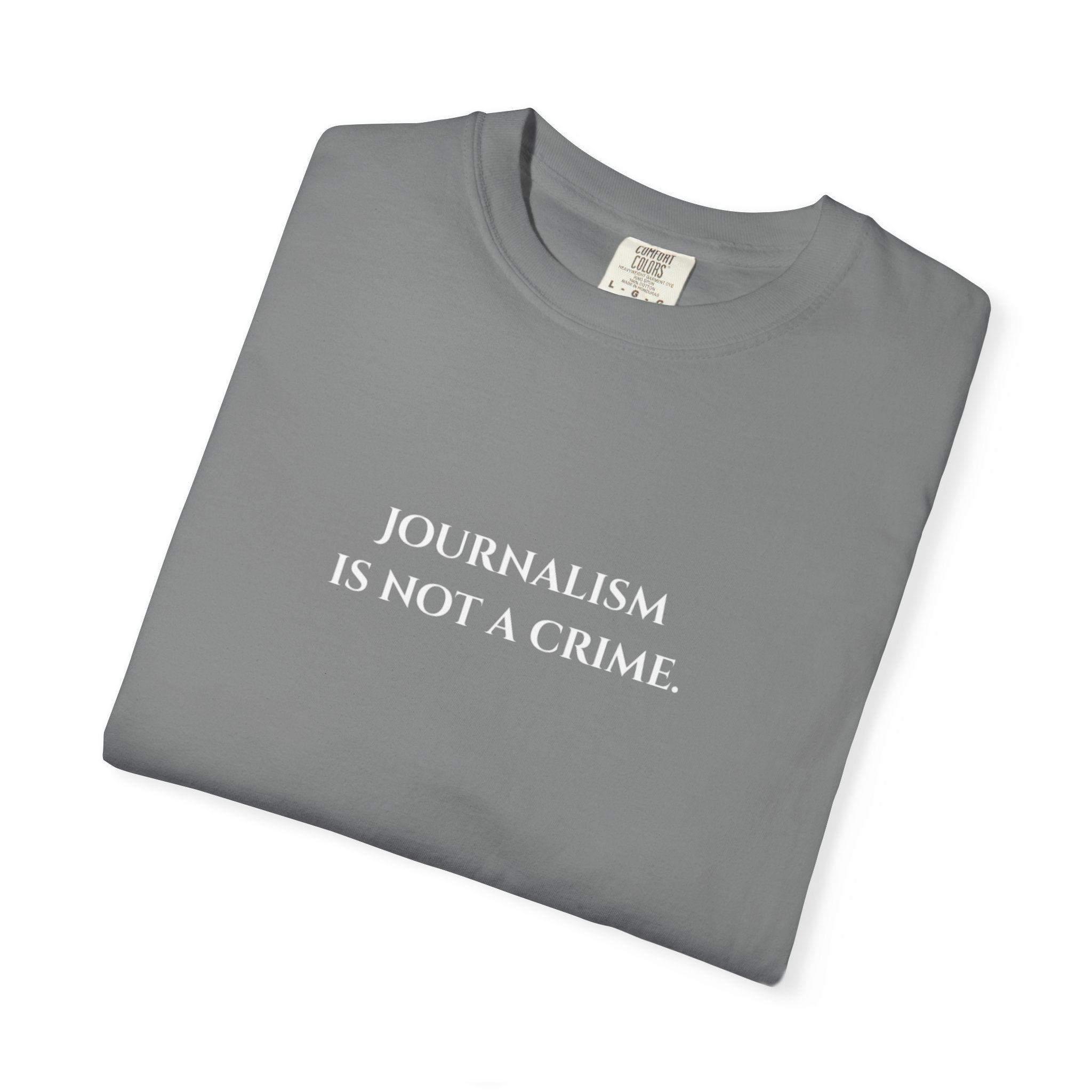 "Journalism is not a Crime"  T-Shirt