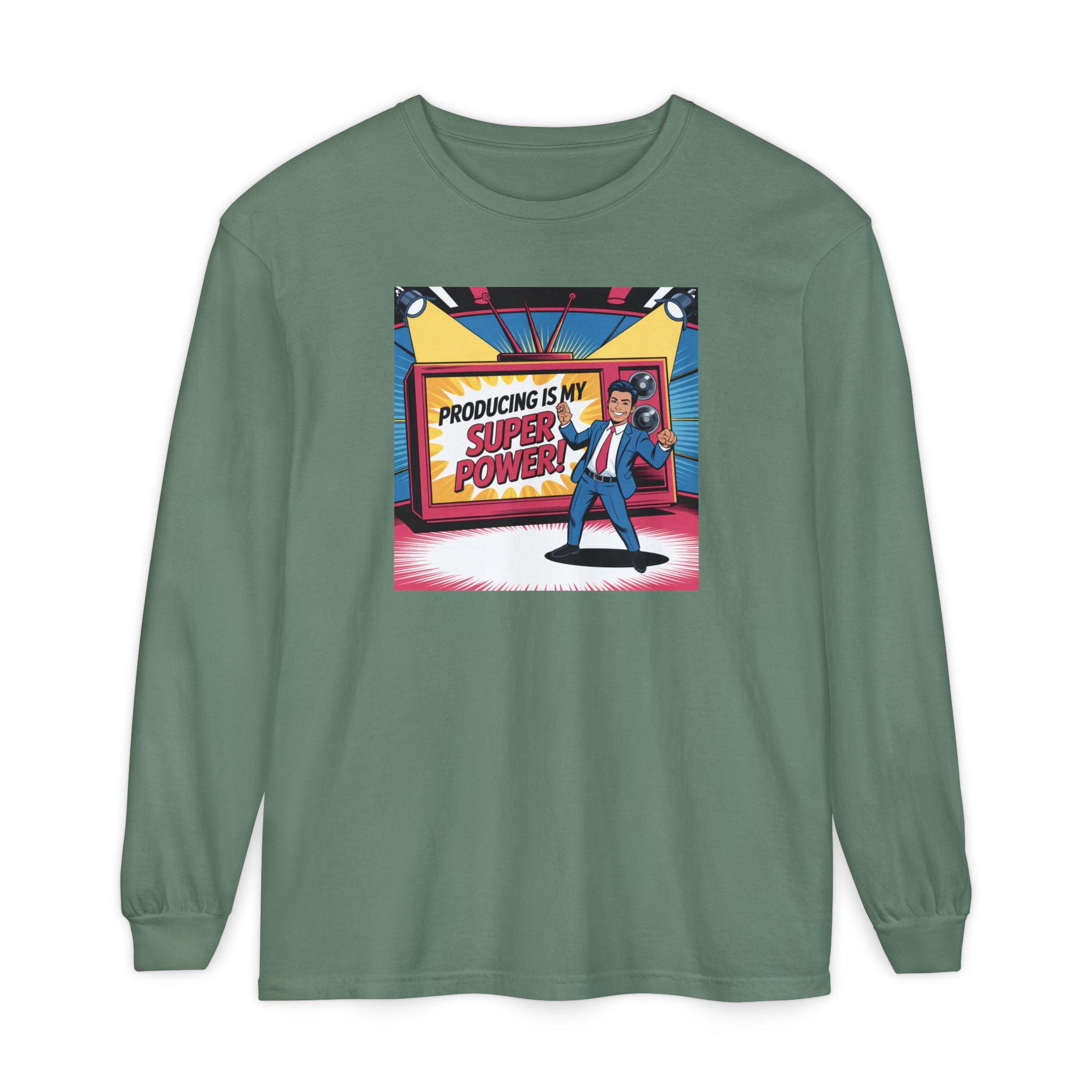 Producing Is My Super Power Long Sleeve T-Shirt