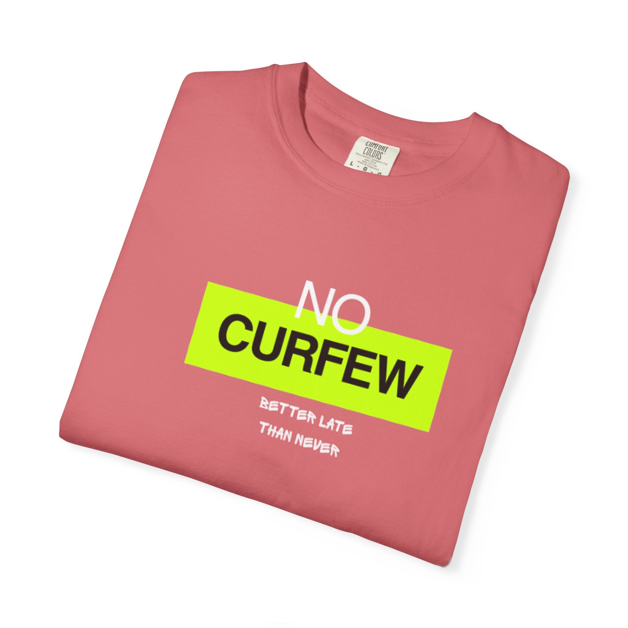 No Curfew Unisex Garment-Dyed T-Shirt | Casual Statement Tee | Gift for Night Owls, Festival Wear, Summer Essential