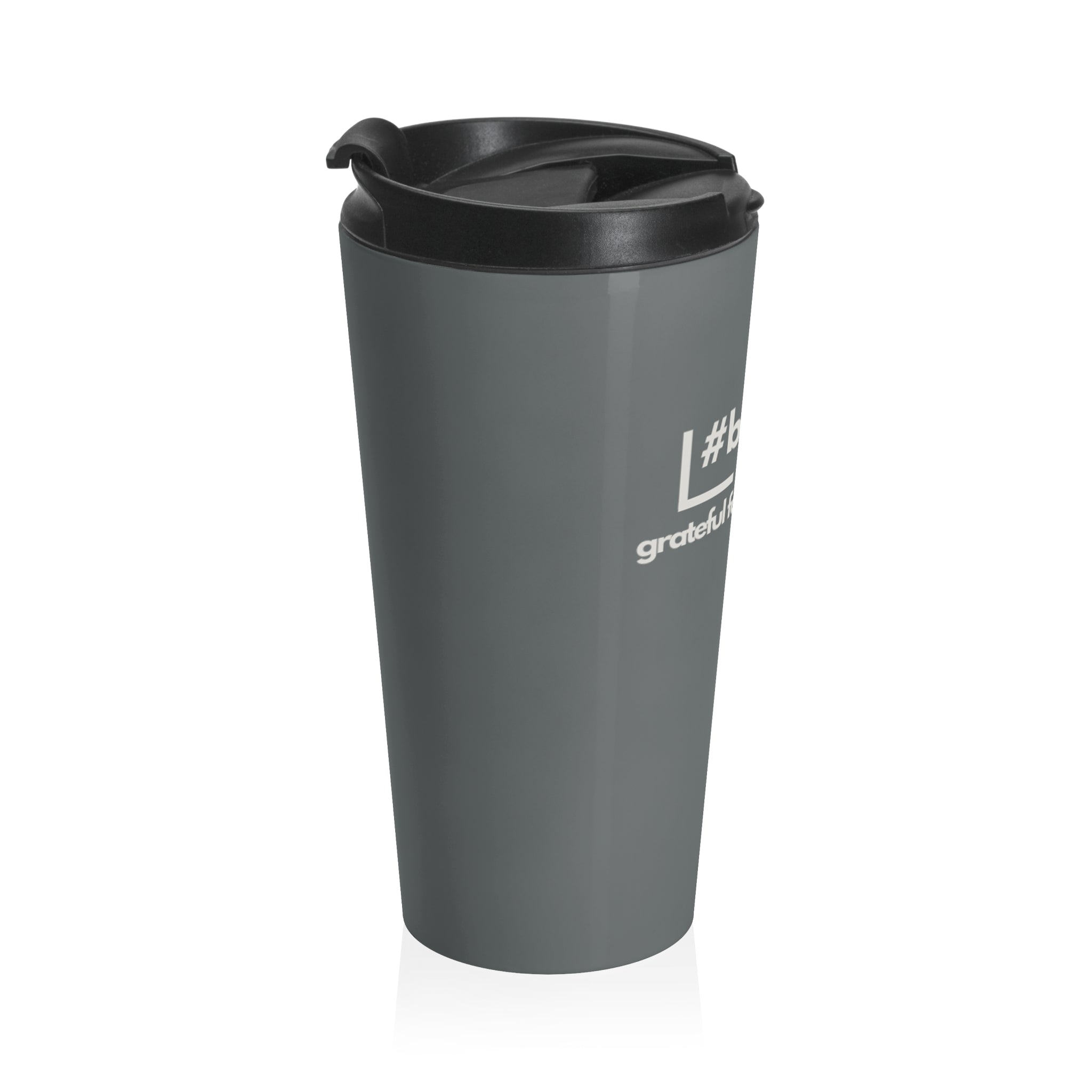 #blessed Stainless Steel Travel Mug — "grateful for another day" Insulated Tumbler
