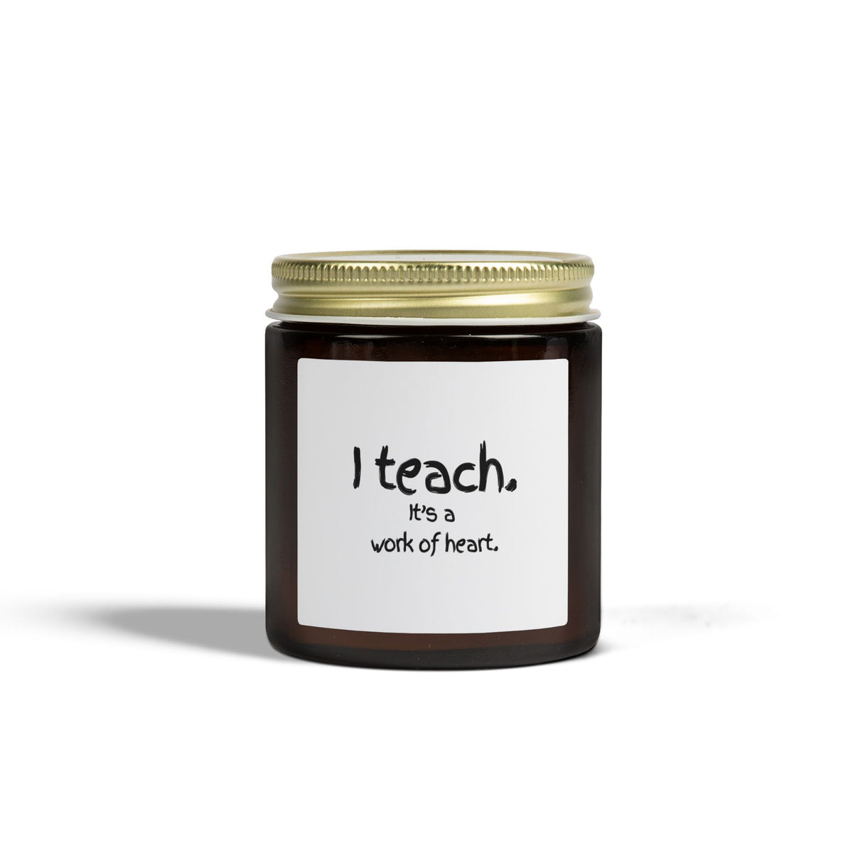 Teacher Candle — "I teach. It's a work of heart." Coconut Apricot Scented Candle (4oz, 9oz)