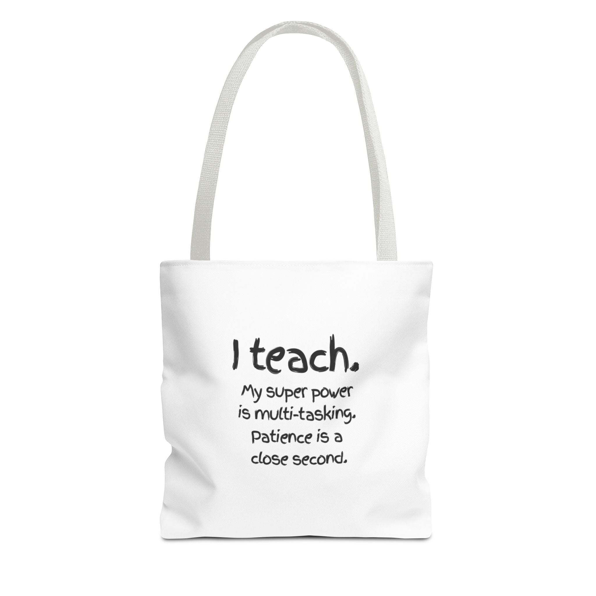 Teacher Tote Bag - "I Teach. My Super Power is Multi-Tasking" Gift