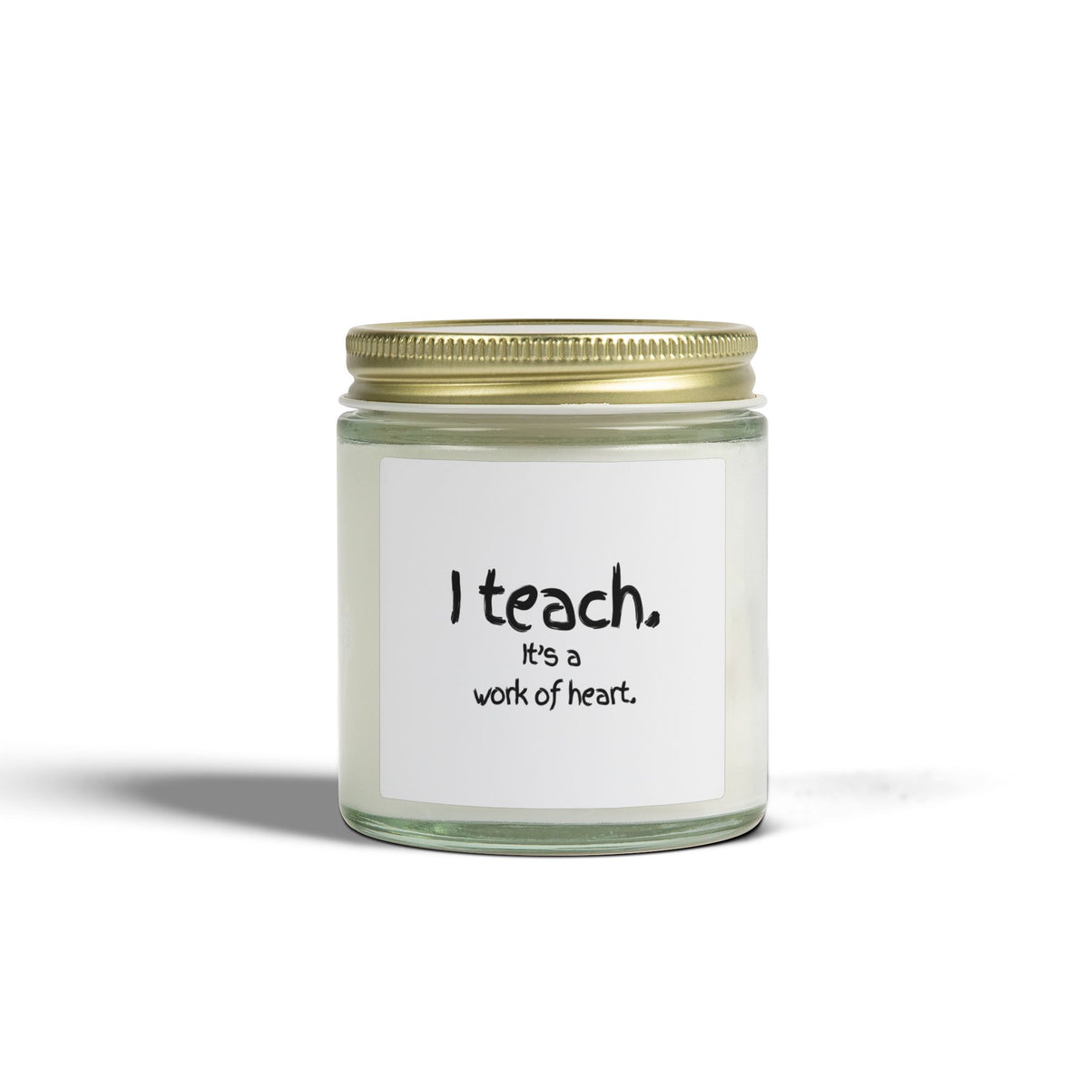 Teacher Candle — "I teach. It's a work of heart." Coconut Apricot Scented Candle (4oz, 9oz)