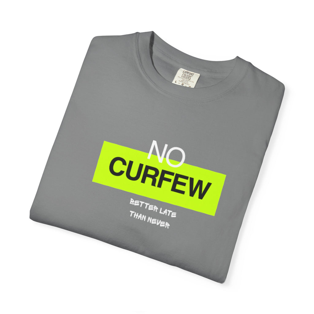 No Curfew Unisex Garment-Dyed T-Shirt | Casual Statement Tee | Gift for Night Owls, Festival Wear, Summer Essential