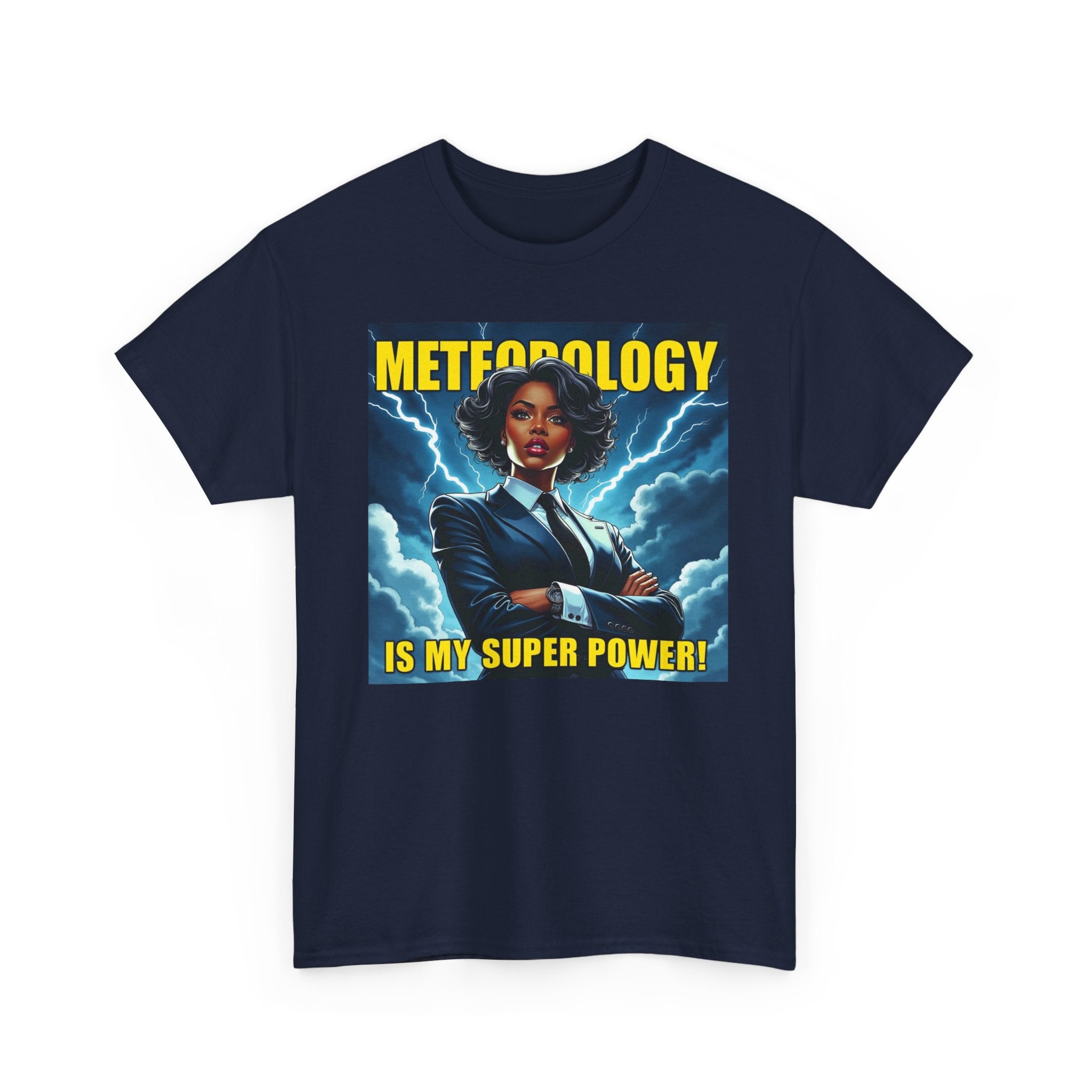 Meteorology Is My Superpower Tee,  Meteorologist Gift, Geeky Graphic T-Shirt, Weather Lover Apparel