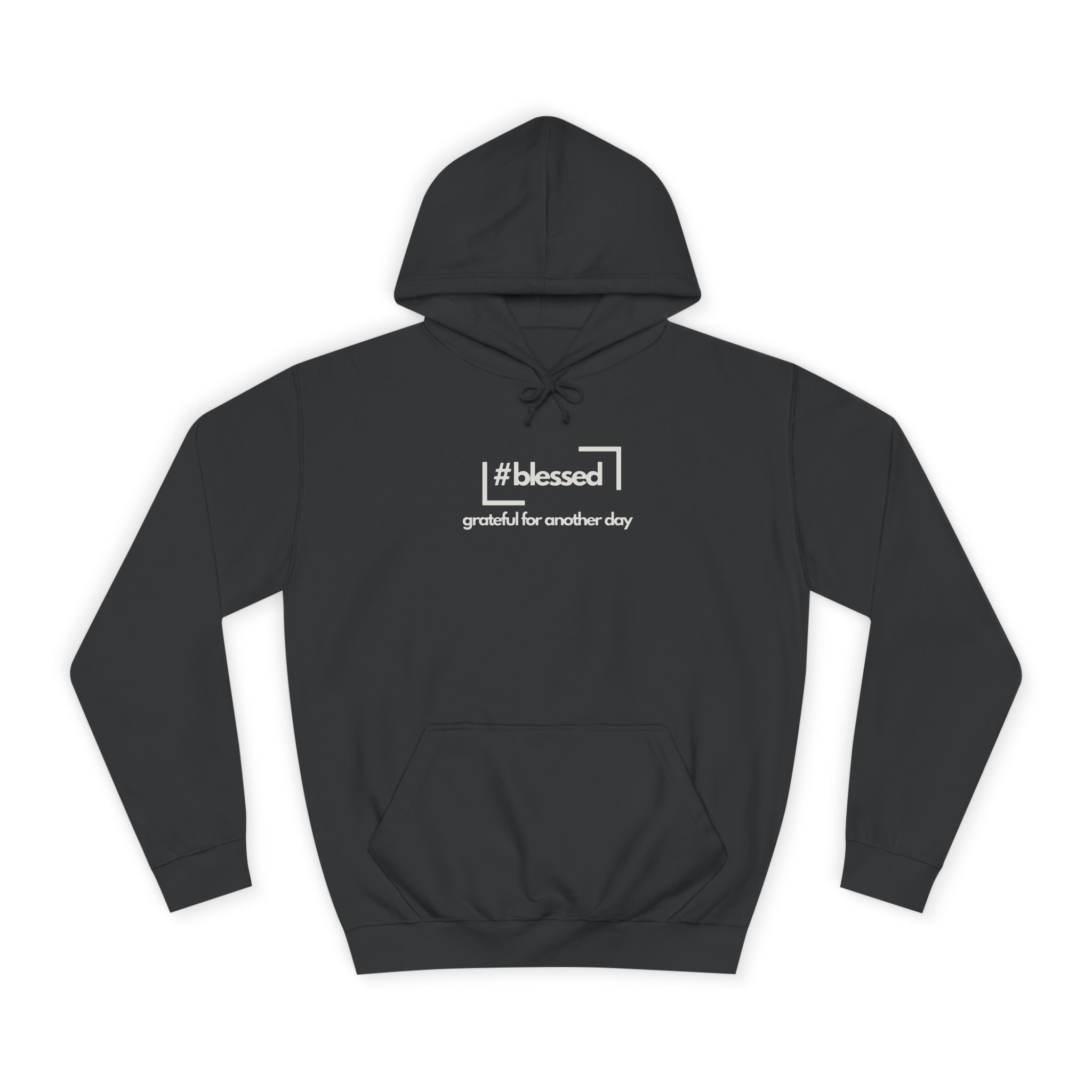 Hoodie - #blessed Grateful for Another Day Graphic Pullover