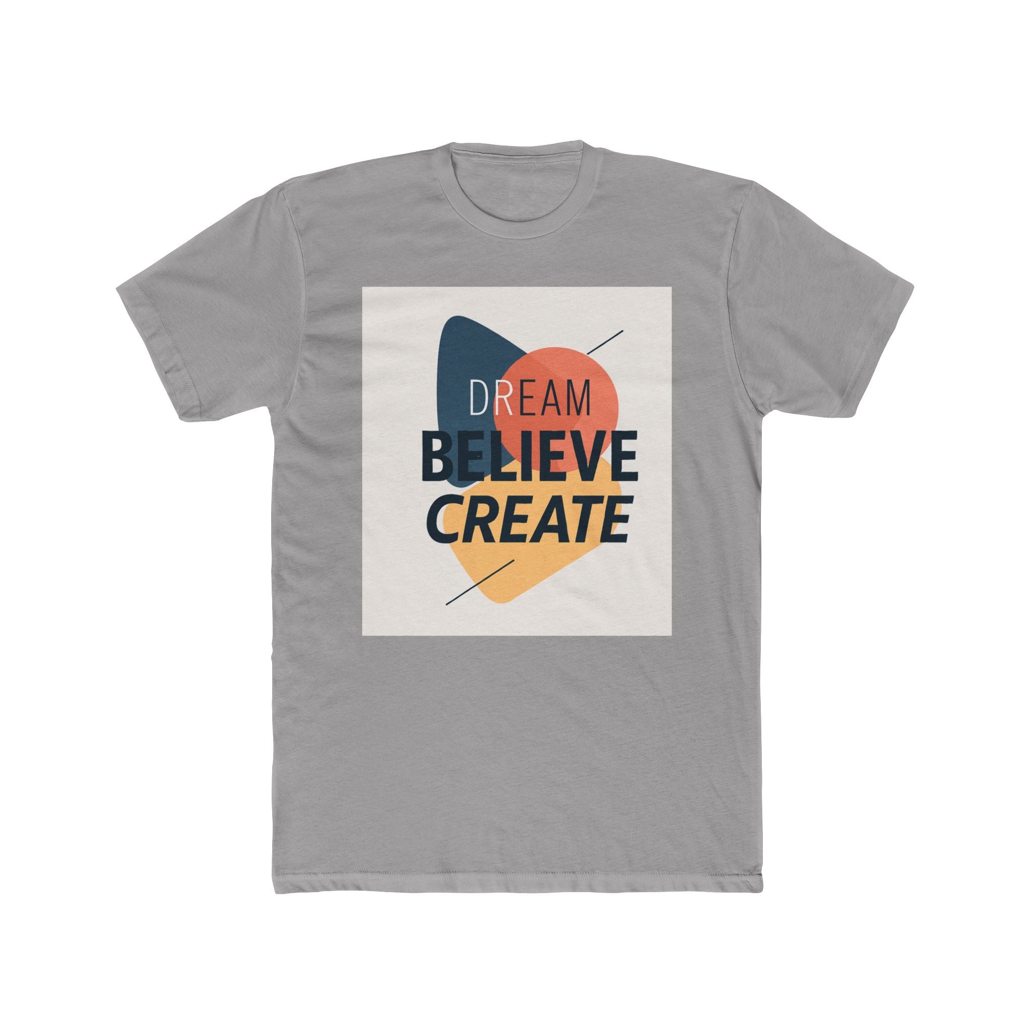 Dream Believe Create Unisex Cotton Crew Tee