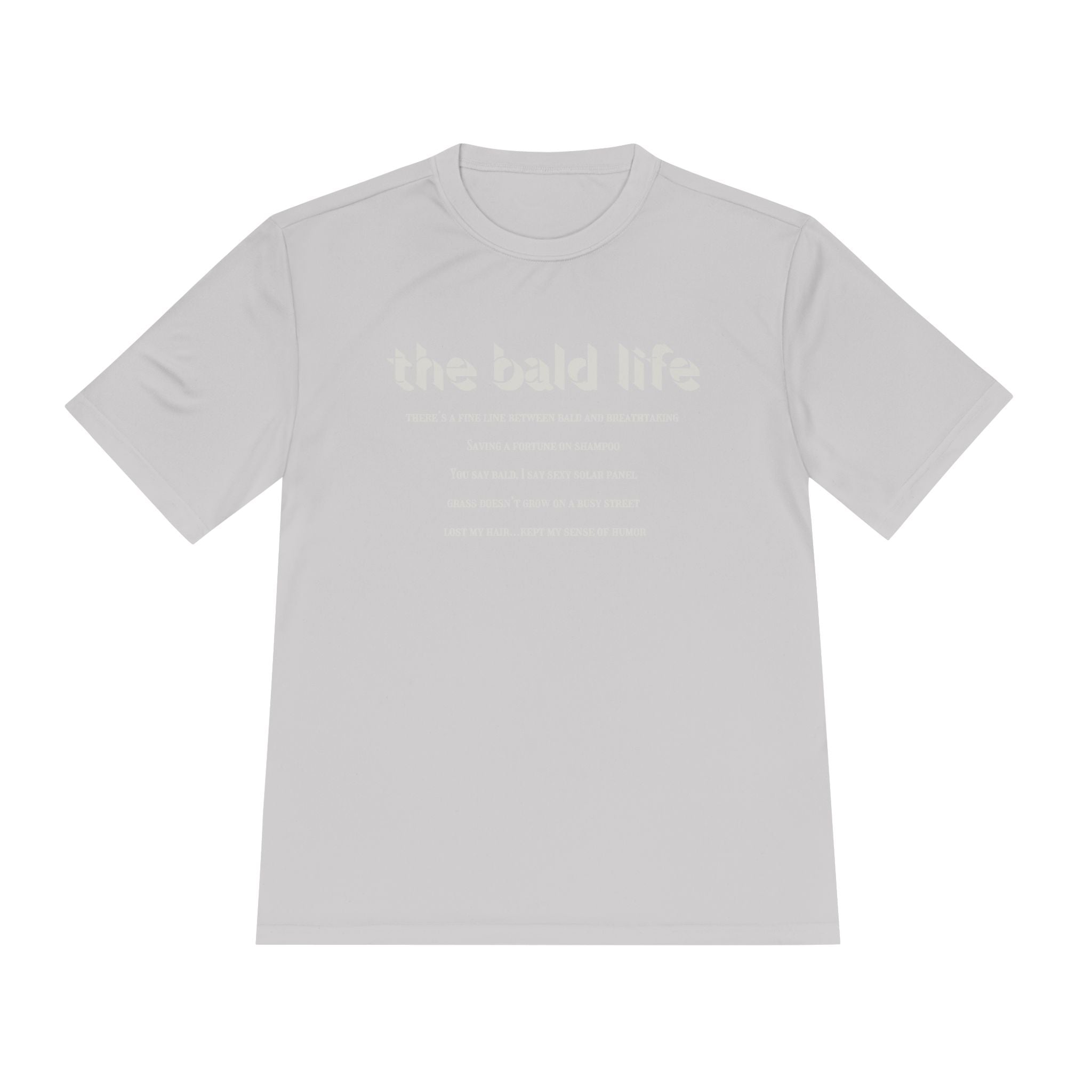 The Bald Life Moisture-Wicking Tee —