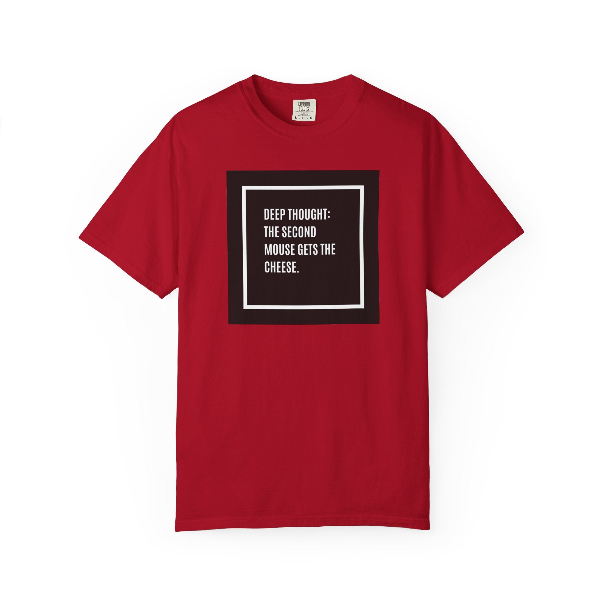 “Deep Thought: The Second Mouse Gets the Cheese.” Minimalist Square Quote Tee