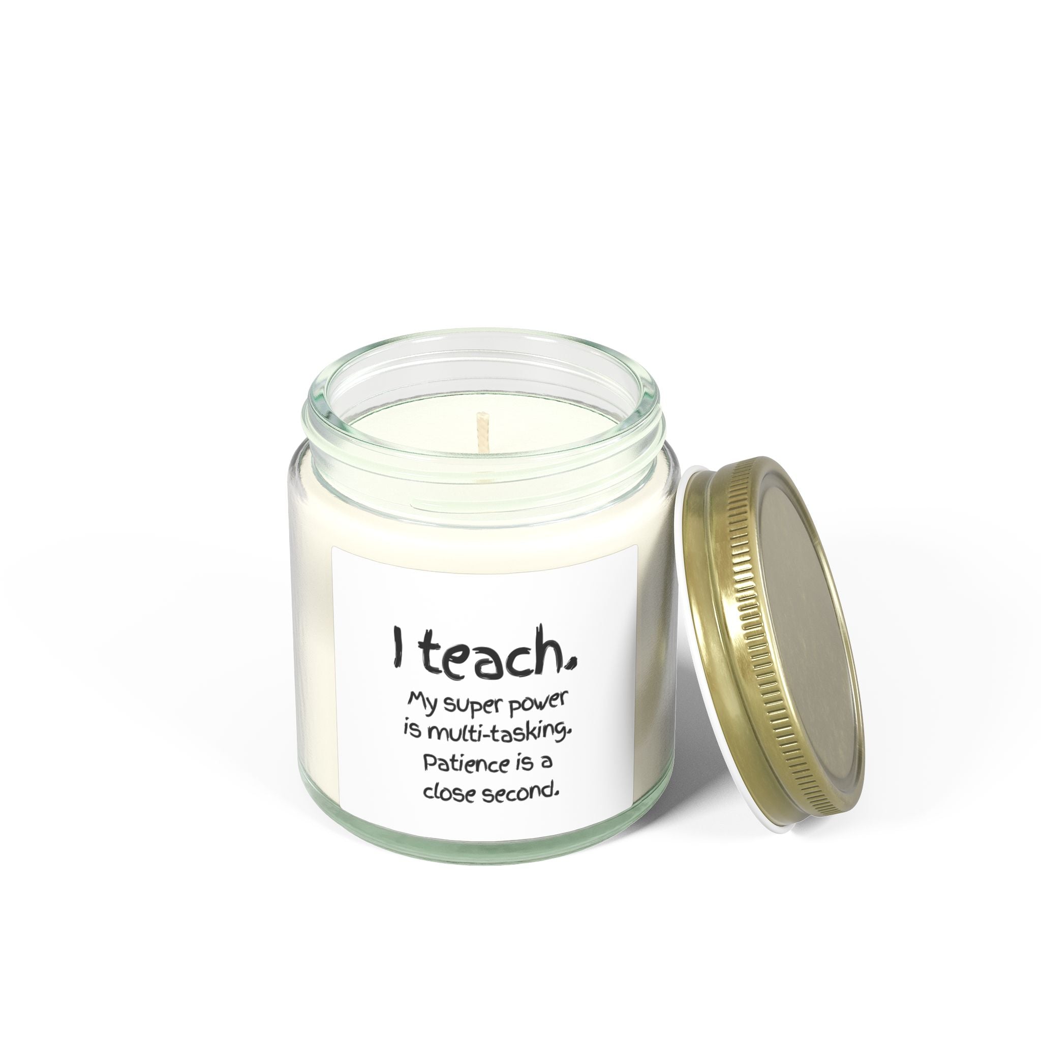 Teacher Scented Candle – Coconut Apricot Wax (4oz/9oz) – “I teach. My super power is multi-tasking…”