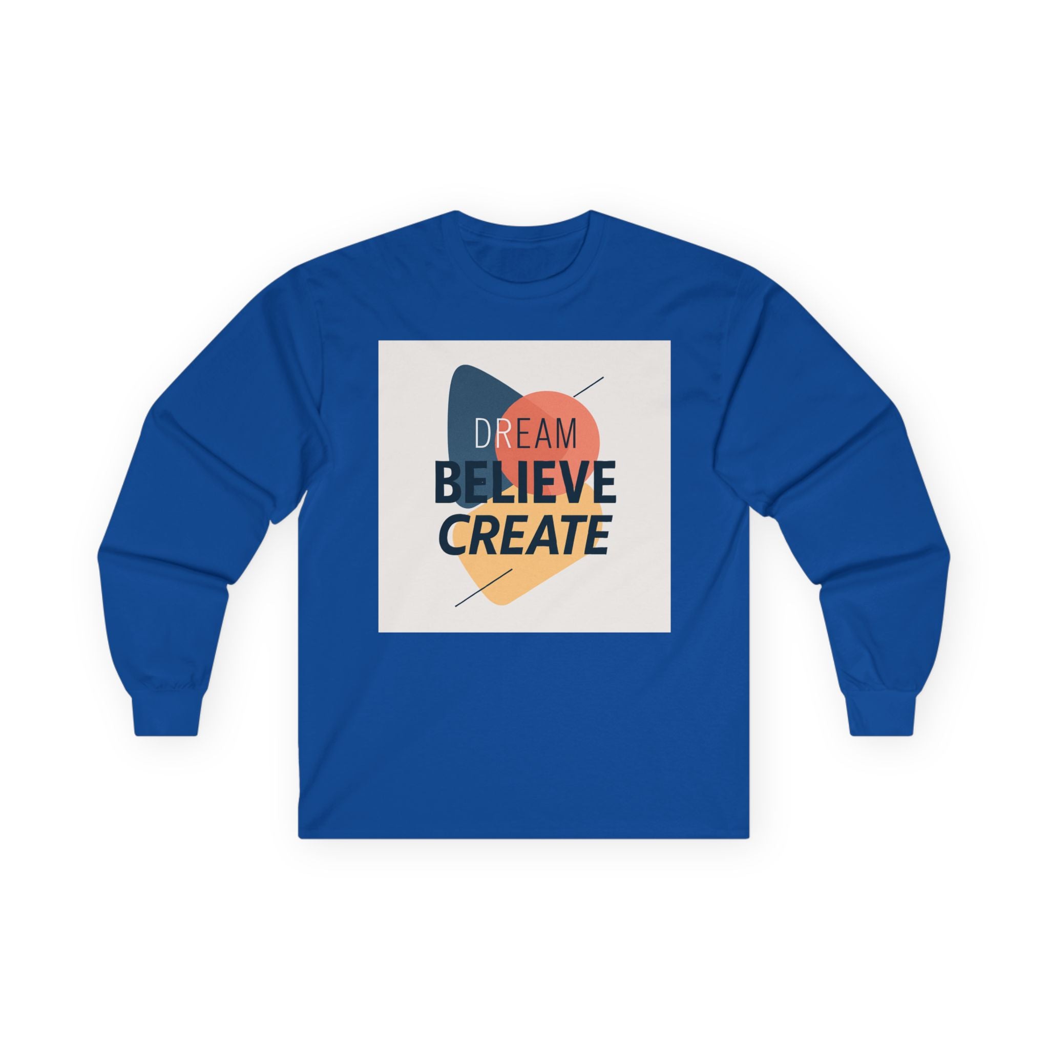 Dream Believe Create Motivational Long Sleeve Tee - Dream Believe Create, Inspirational Shirt, Gifts for Dreamers, Trendy Apparel, Unisex Fashion, Cozy Layering