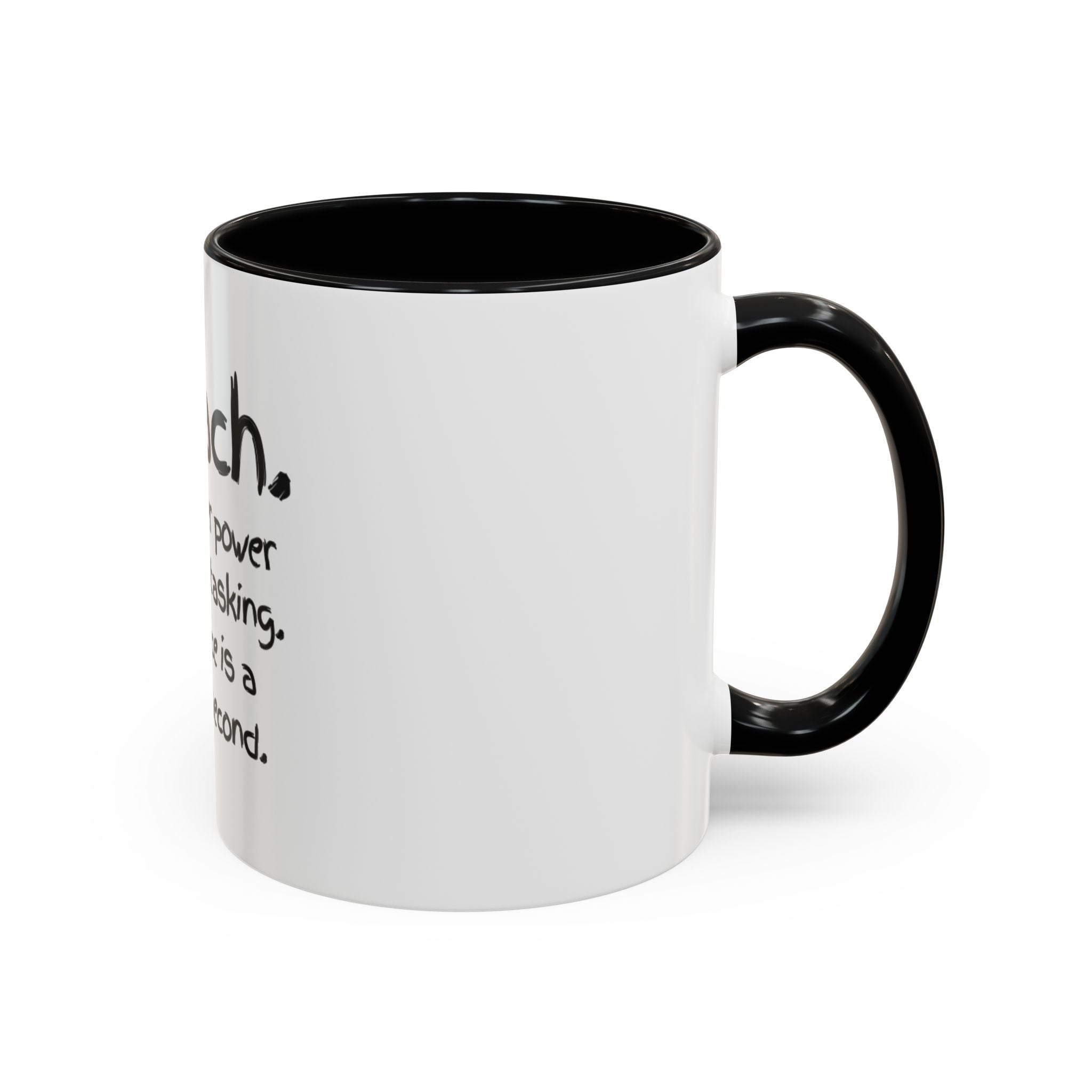 Teacher Coffee Mug — “I Teach. My Super Power is Multi-Tasking, Patience Is a Close Second” Accent Mug