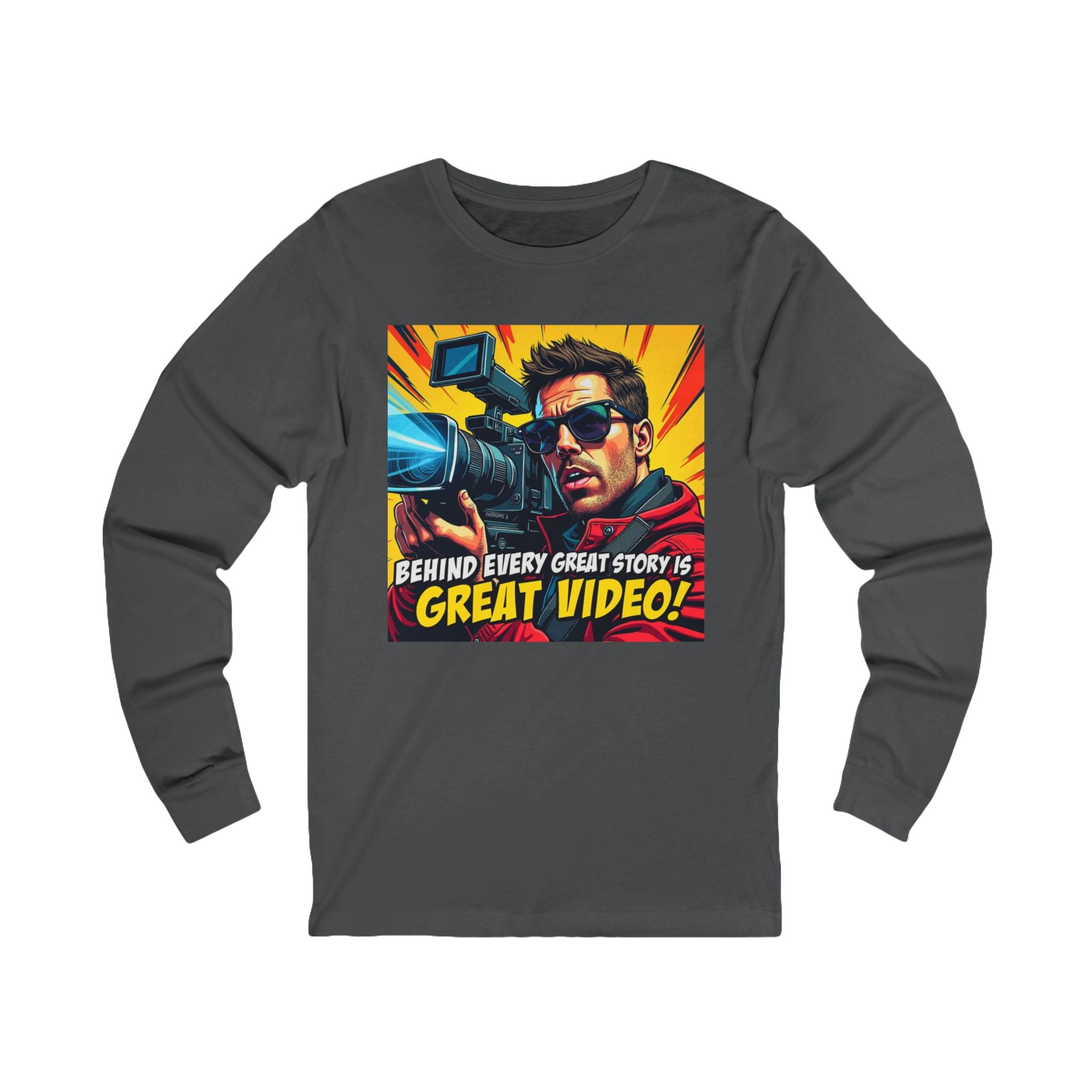 Behind Every Great Story is Great Video - Unisex Long Sleeve Tee, Gift for Filmmakers, Content Creators, Video Lovers, Casual Wear