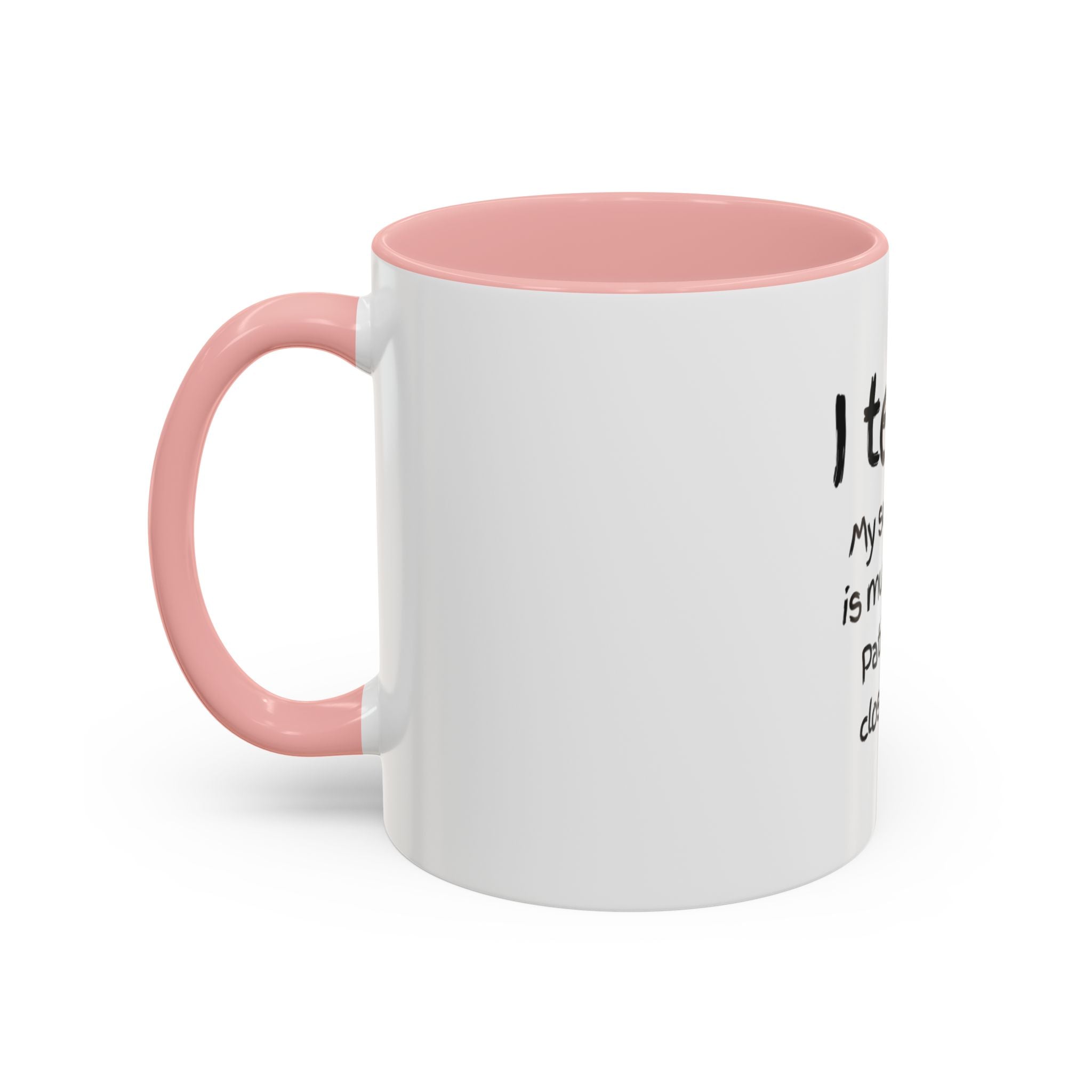 Teacher Coffee Mug — “I Teach. My Super Power is Multi-Tasking, Patience Is a Close Second” Accent Mug