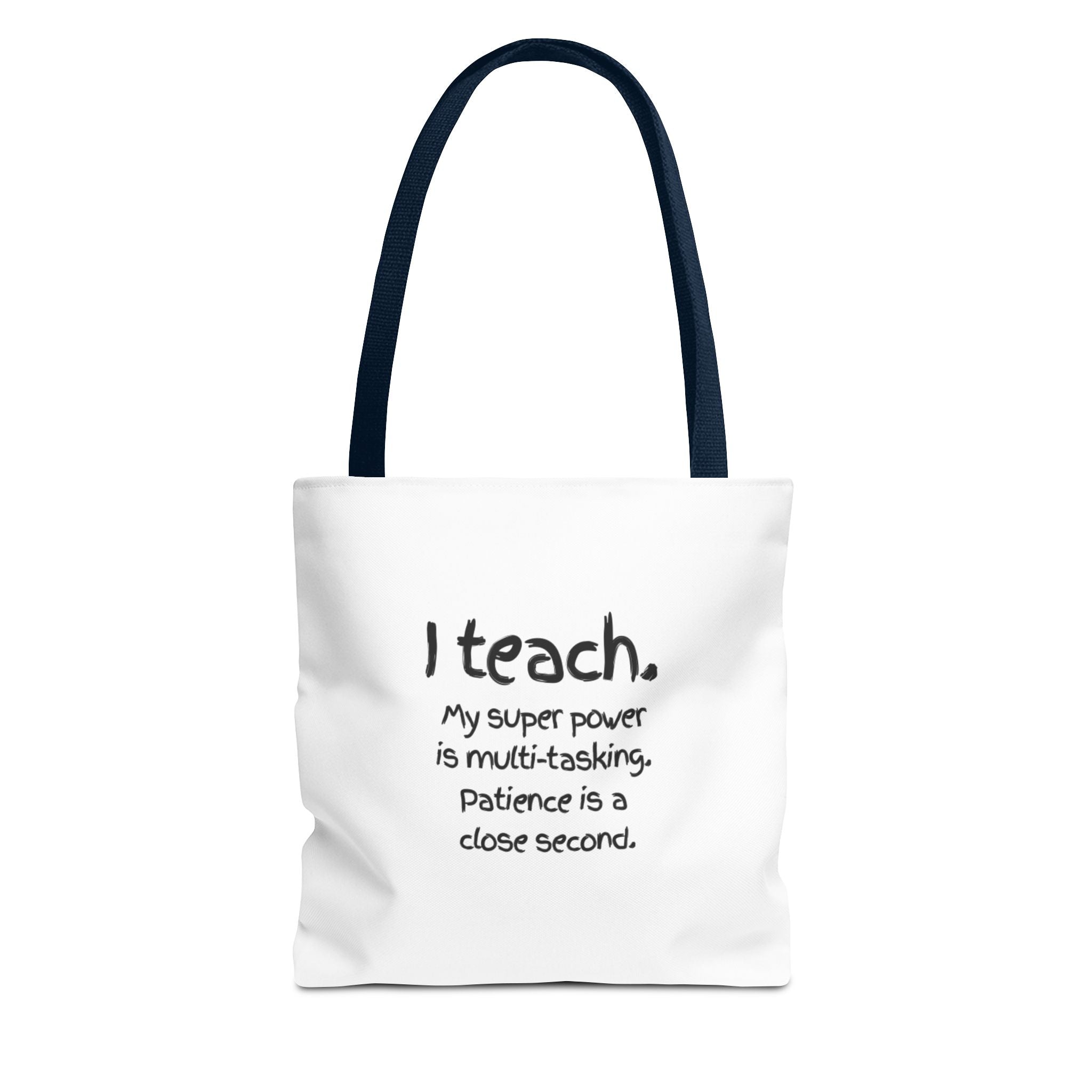 Teacher Tote Bag - "I Teach. My Super Power is Multi-Tasking" Gift