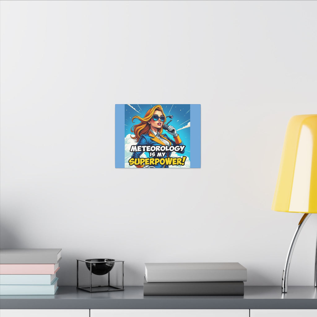 "Meteorology Is My Superpower" Canvas Wall Art -