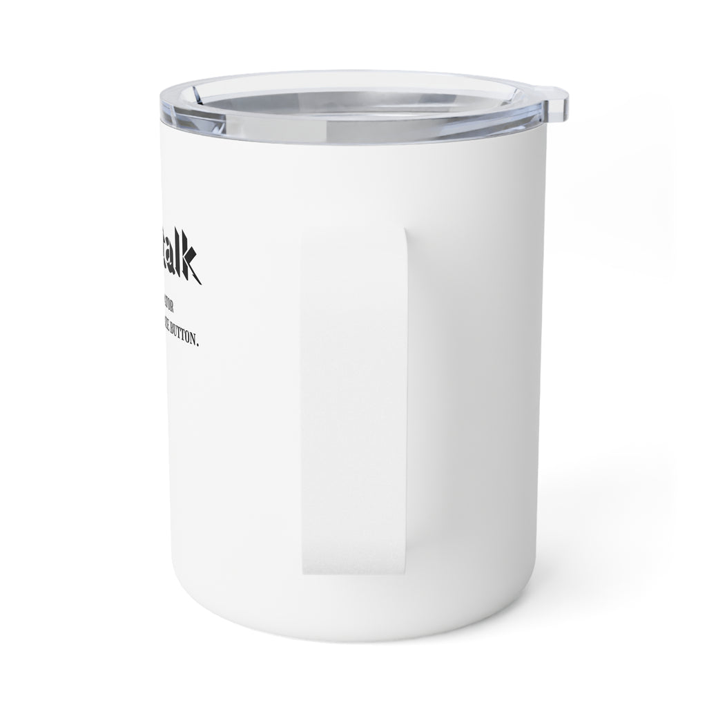 Coffee Talk Funny Saying 10oz Insulated Coffee Mug