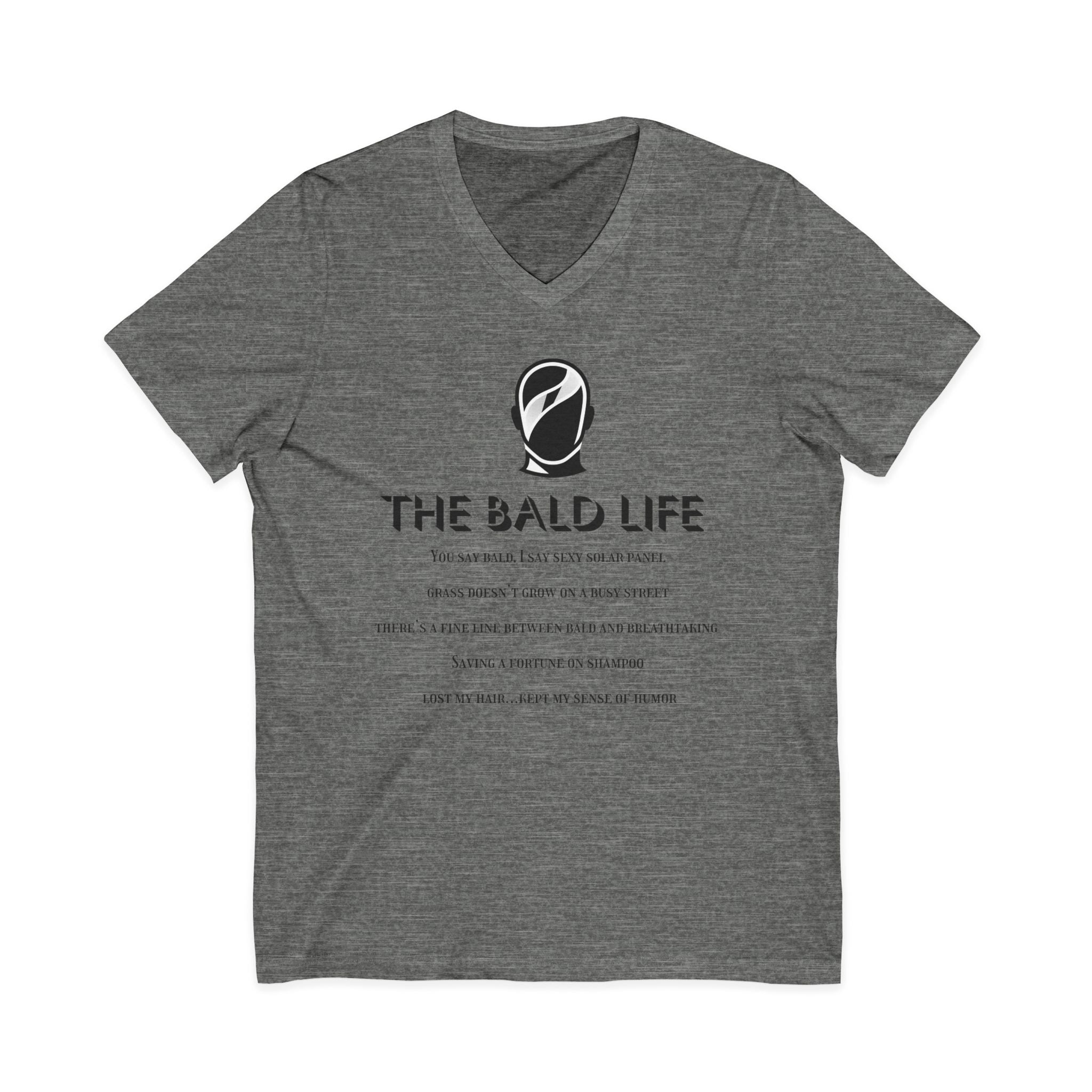 The Bald Life V-Neck Tee — Funny Bald Pride Shirt