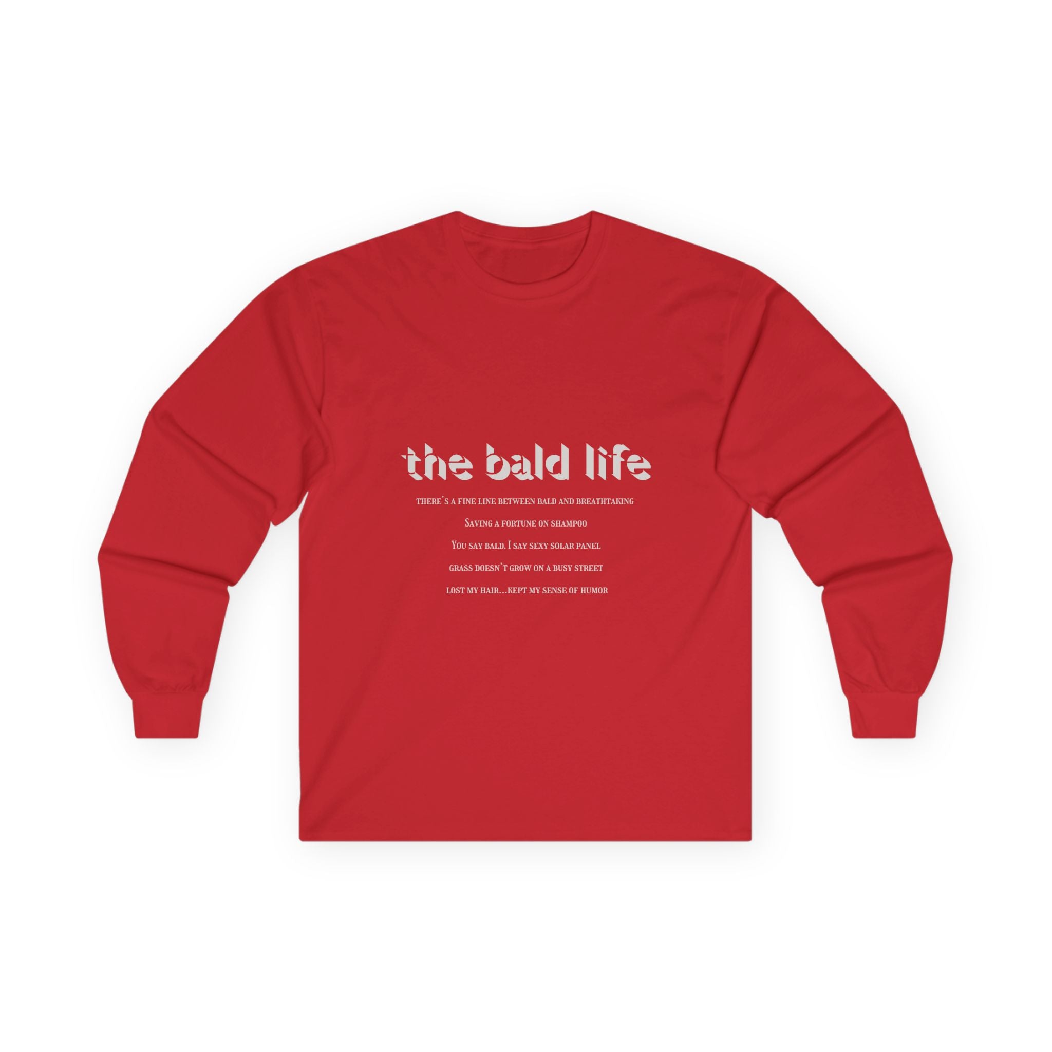 The Bald Life Long Sleeve Tee — Bald Pride Graphic Shirt